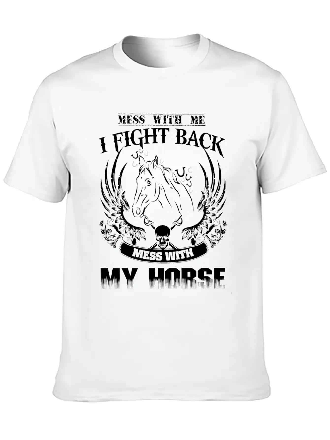 Horse - Mess With Them Theyll Never Find Your Bo Casual Graphic T-Shirt – Simple And Comfortable Daily Wear