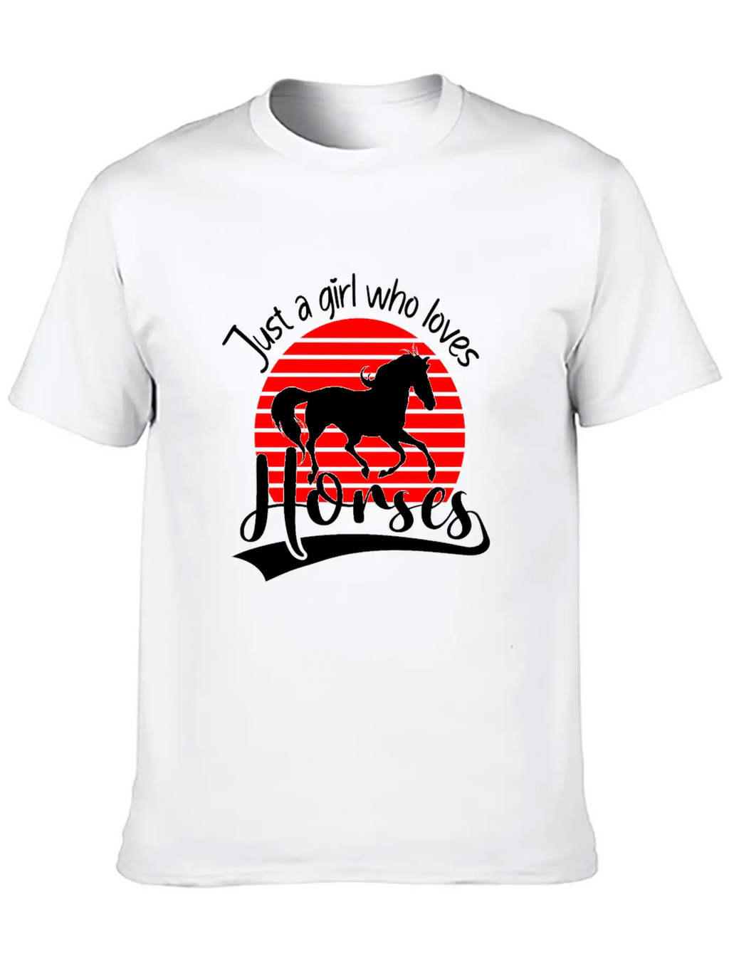 Horses Rider Just A Girl Who Loves Horses Horse Breathable Soft Cotton T-Shirt – Timeless Casual Look