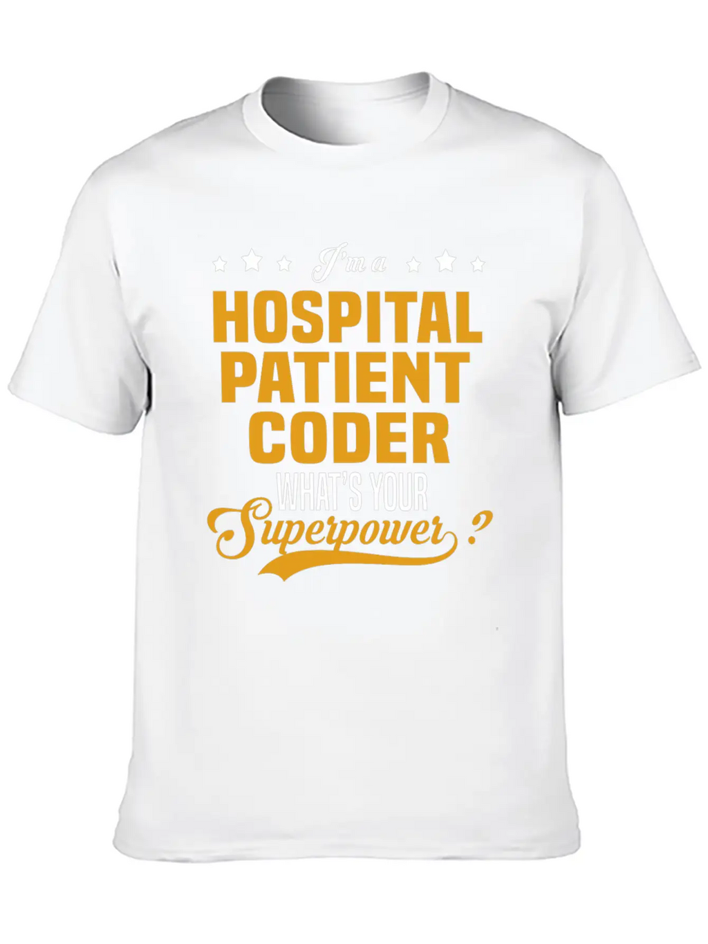 Hospital Patient Coder Unisex Short Sleeve Soft Cotton T-Shirt – Casual Everyday Wear