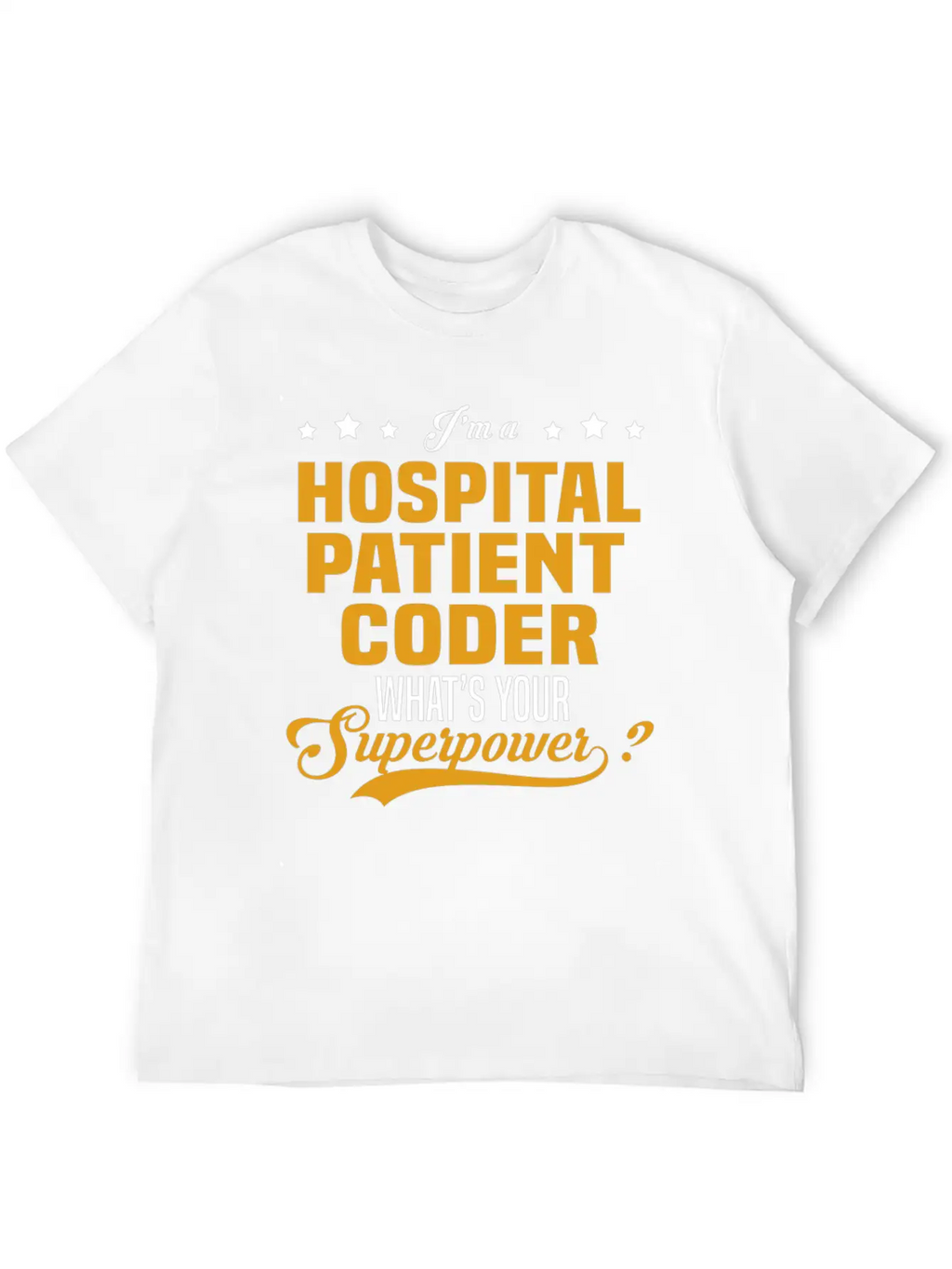 Hospital Patient Coder Unisex Short Sleeve Soft Cotton T-Shirt – Casual Everyday Wear