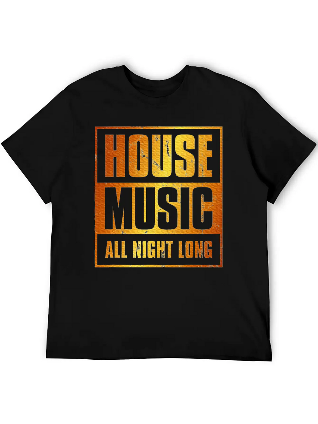 House Music All Night Long EDM DJ Distressed Unisex Casual T-Shirt – Clean Design For Daily Comfort