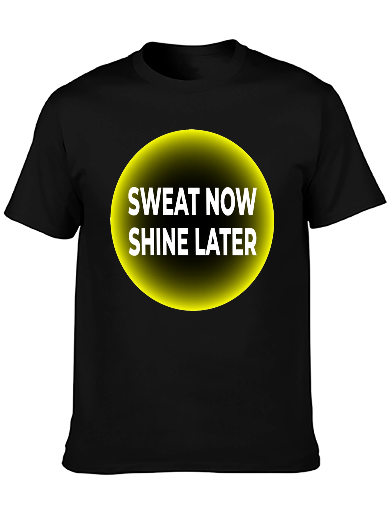 Sweat Now Shine Later Graphic Tee - Black T-Shirt