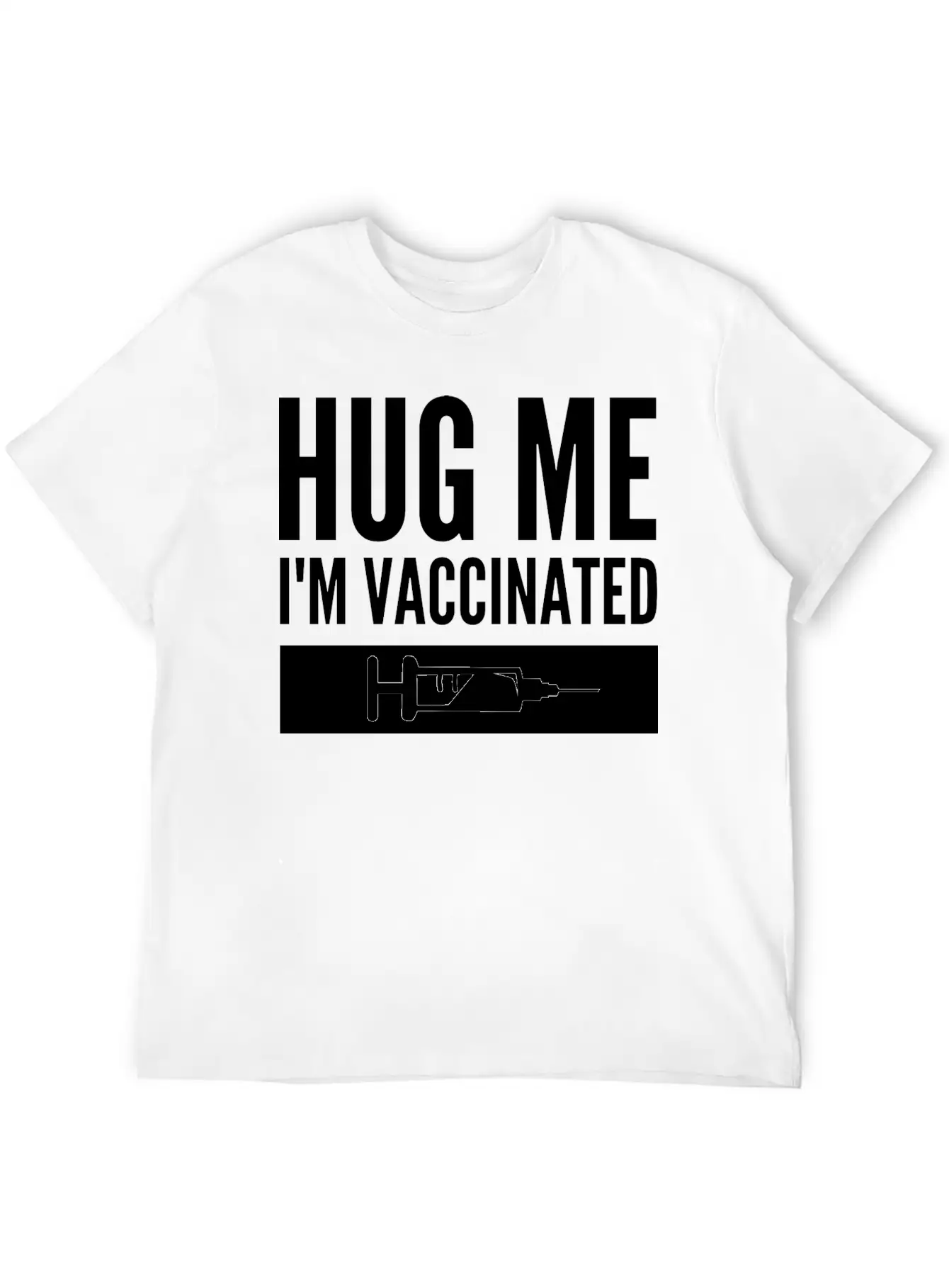 Hug Me I'm Vaccinated Immunization Pro-Vaccine Unisex Casual T-Shirt – Clean Design For Daily Comfort