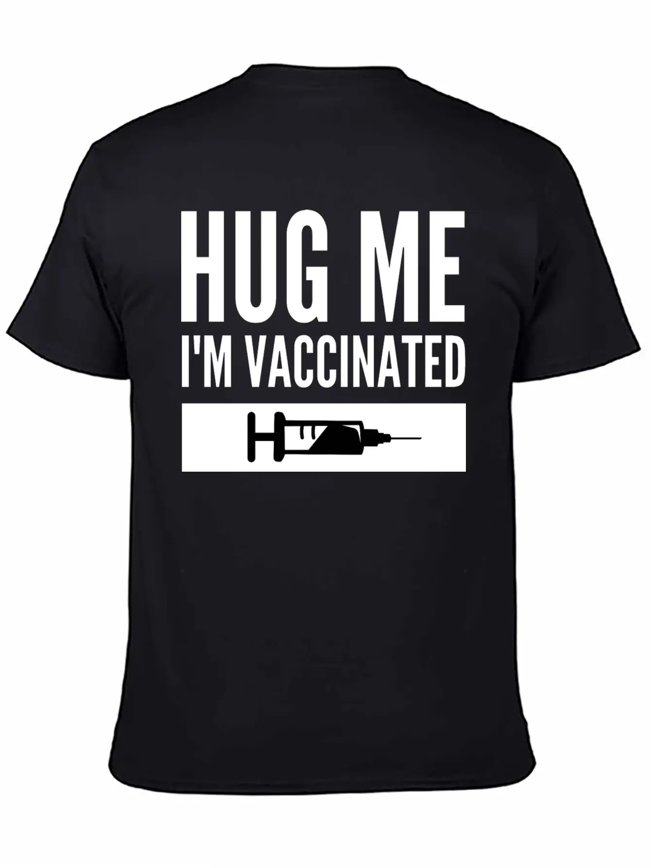 Hug Me I'm Vaccinated Immunization Pro-Vaccine Unisex Casual T-Shirt – Clean Design For Daily Comfort