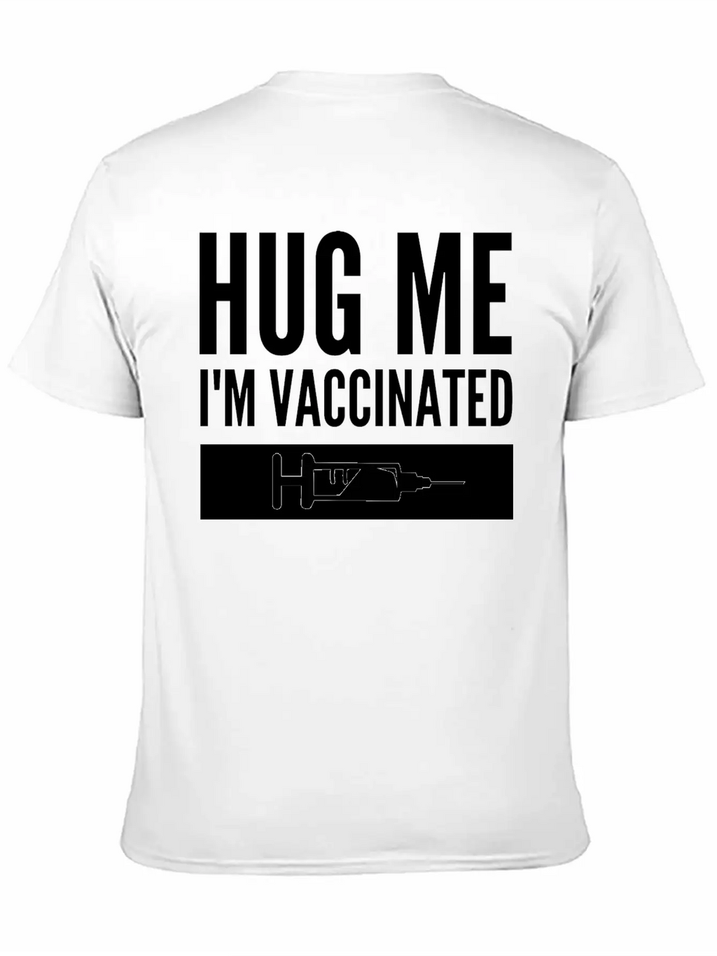 Hug Me I'm Vaccinated Immunization Pro-Vaccine Unisex Casual T-Shirt – Clean Design For Daily Comfort