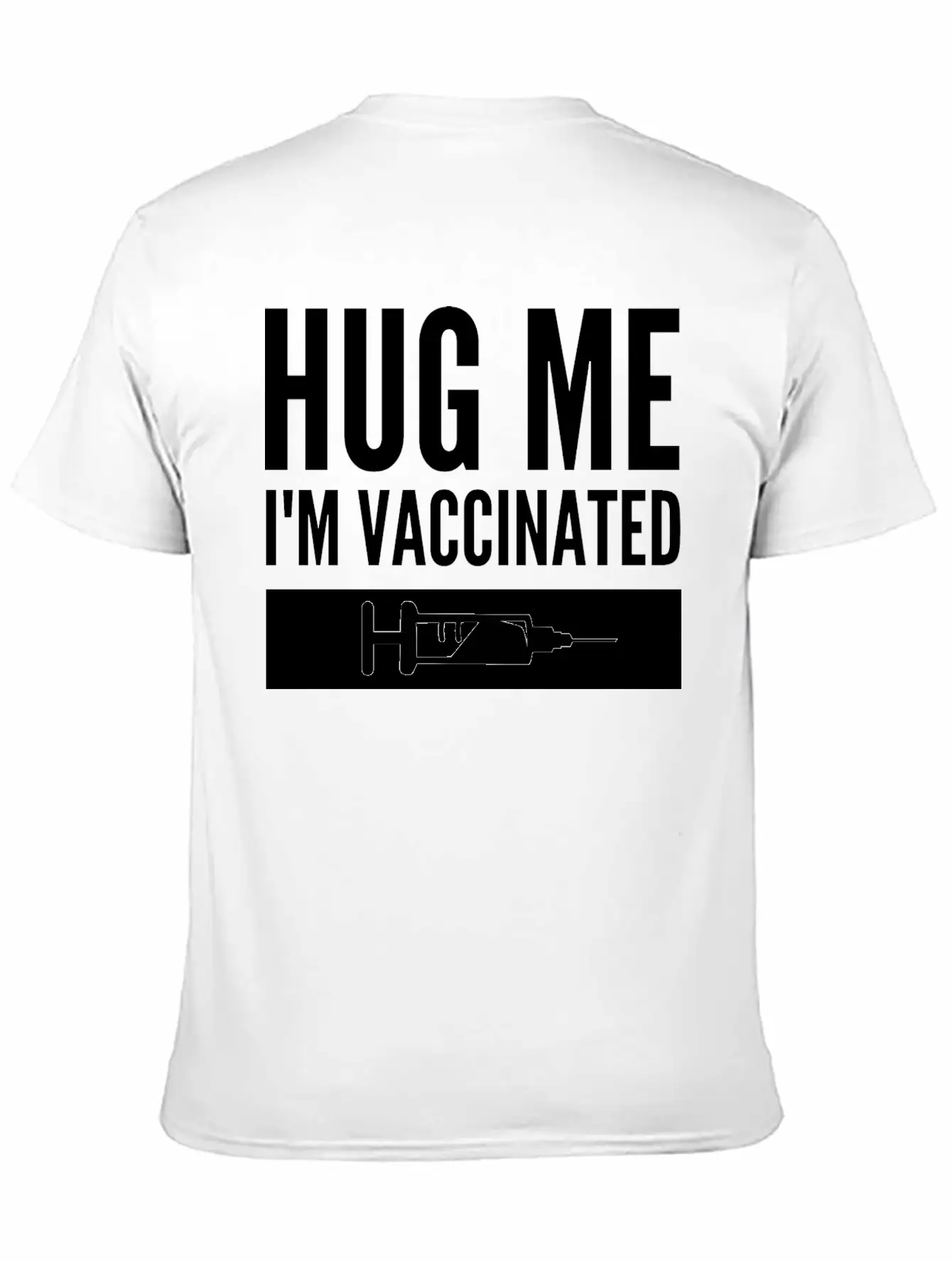Hug Me I'm Vaccinated Immunization Pro-Vaccine Unisex Casual T-Shirt – Clean Design For Daily Comfort