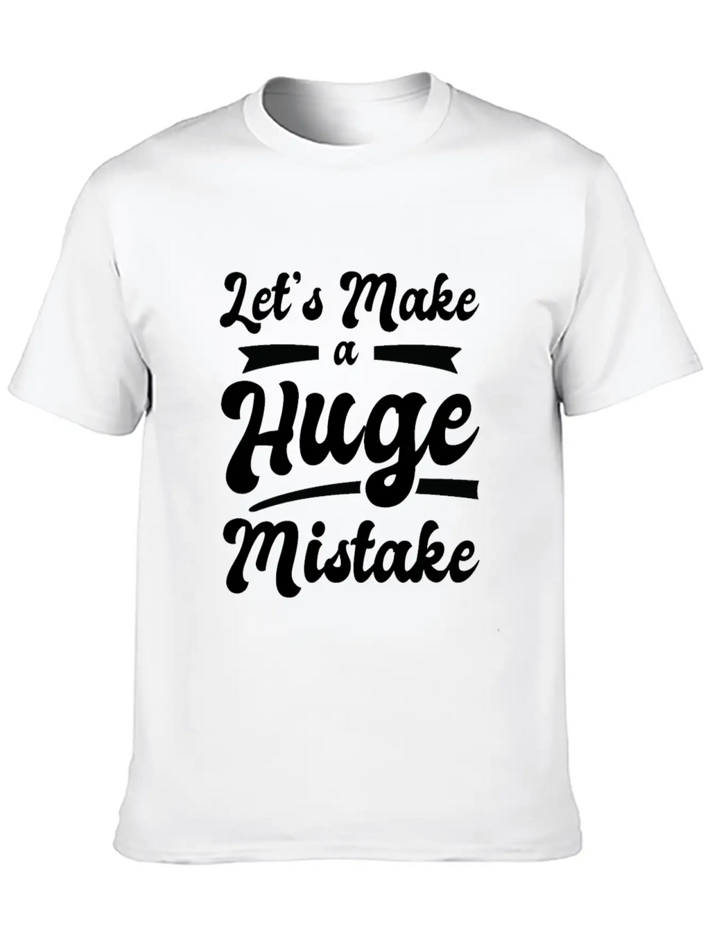 Huge Mistake Line Art Imperfection Quotes Stylish Everyday T-Shirt – Unisex Basic Cotton Tee
