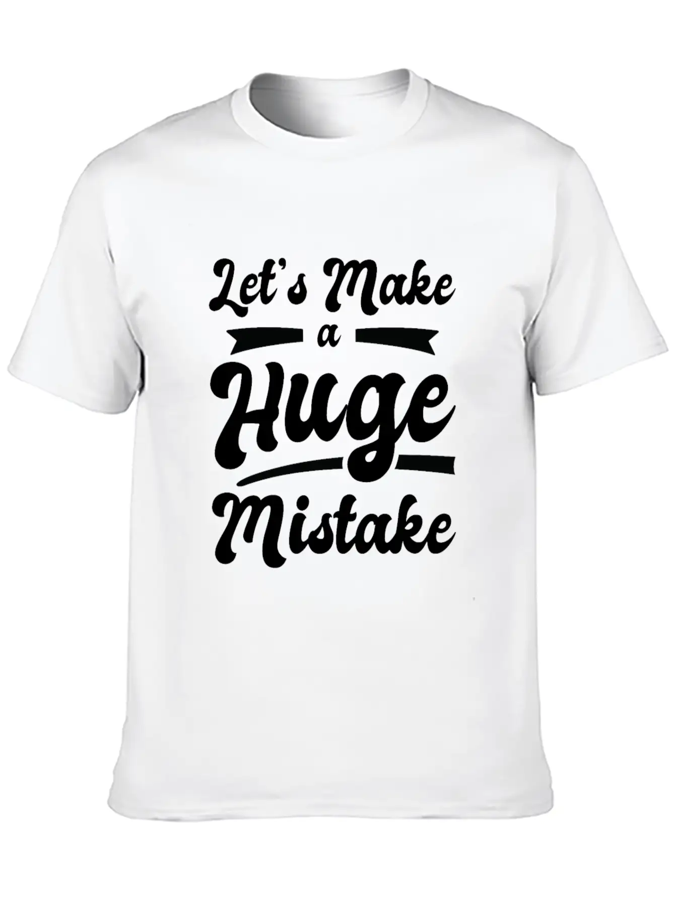 Huge Mistake Line Art Imperfection Quotes Stylish Everyday T-Shirt – Unisex Basic Cotton Tee