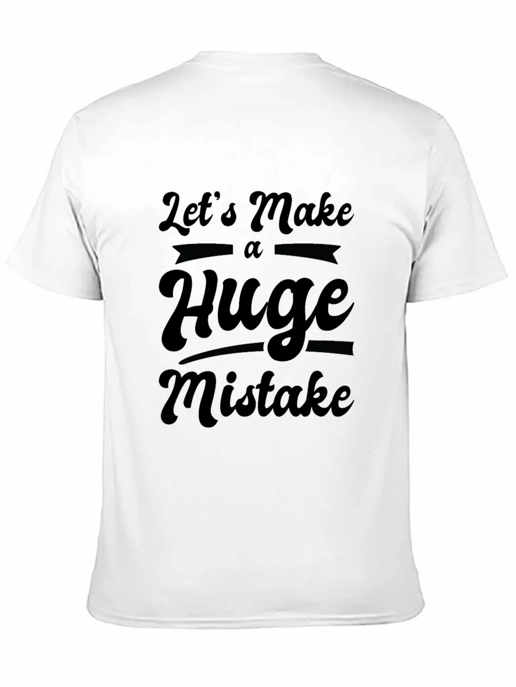 Huge Mistake Line Art Imperfection Quotes Stylish Everyday T-Shirt – Unisex Basic Cotton Tee