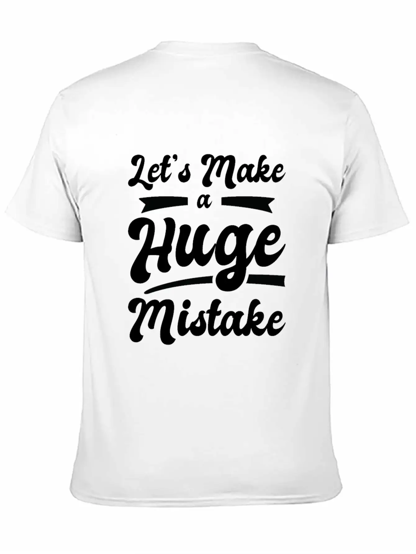 Huge Mistake Line Art Imperfection Quotes Stylish Everyday T-Shirt – Unisex Basic Cotton Tee