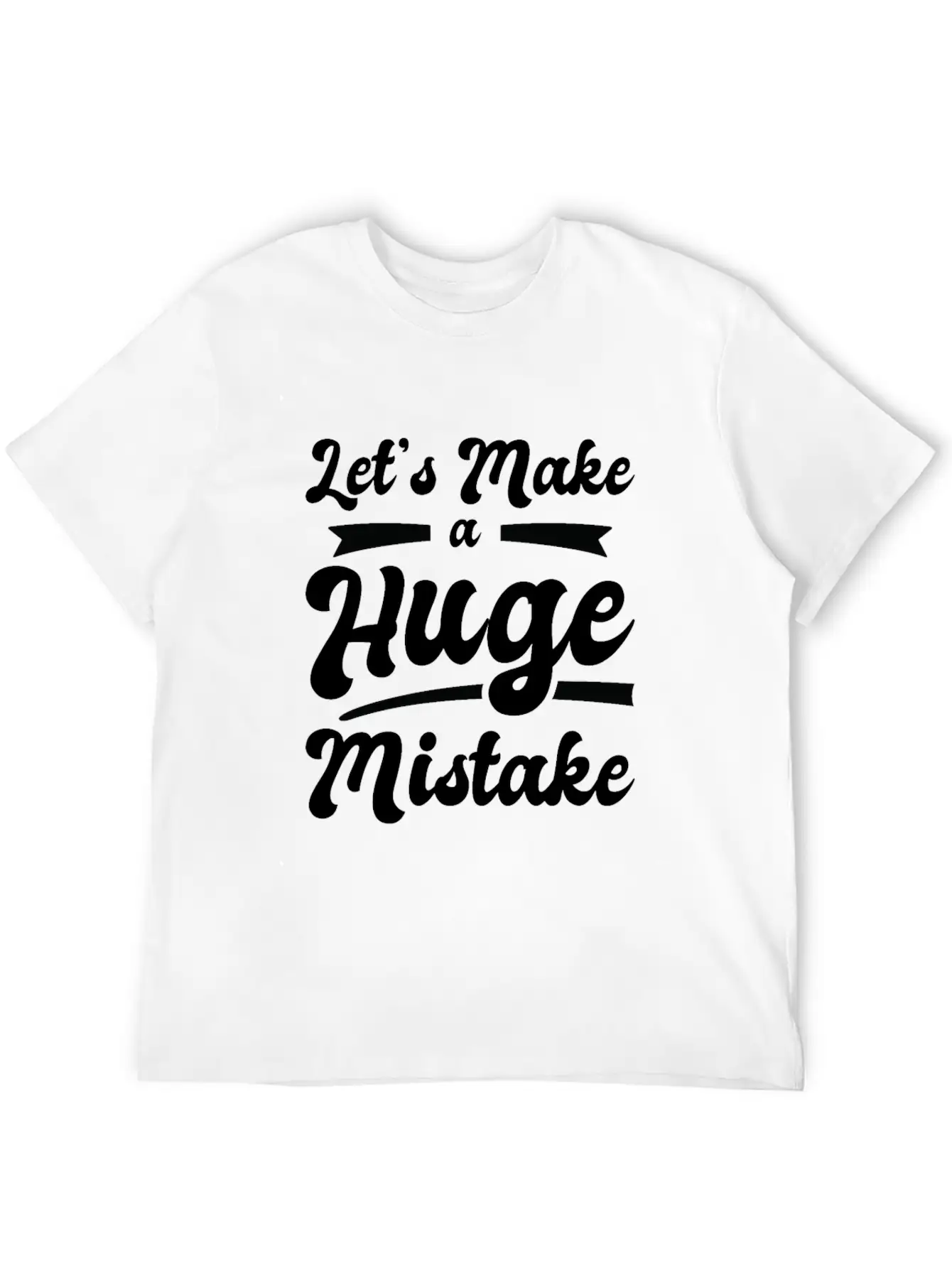 Huge Mistake Line Art Imperfection Quotes Stylish Everyday T-Shirt – Unisex Basic Cotton Tee