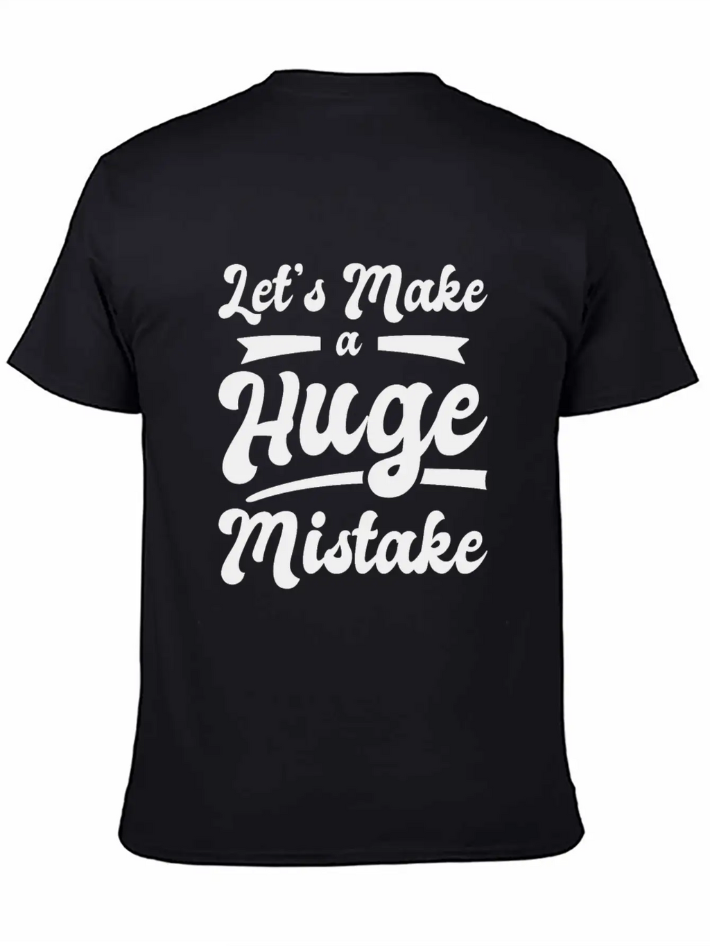 Huge Mistake Line Art Imperfection Quotes Stylish Everyday T-Shirt – Unisex Basic Cotton Tee