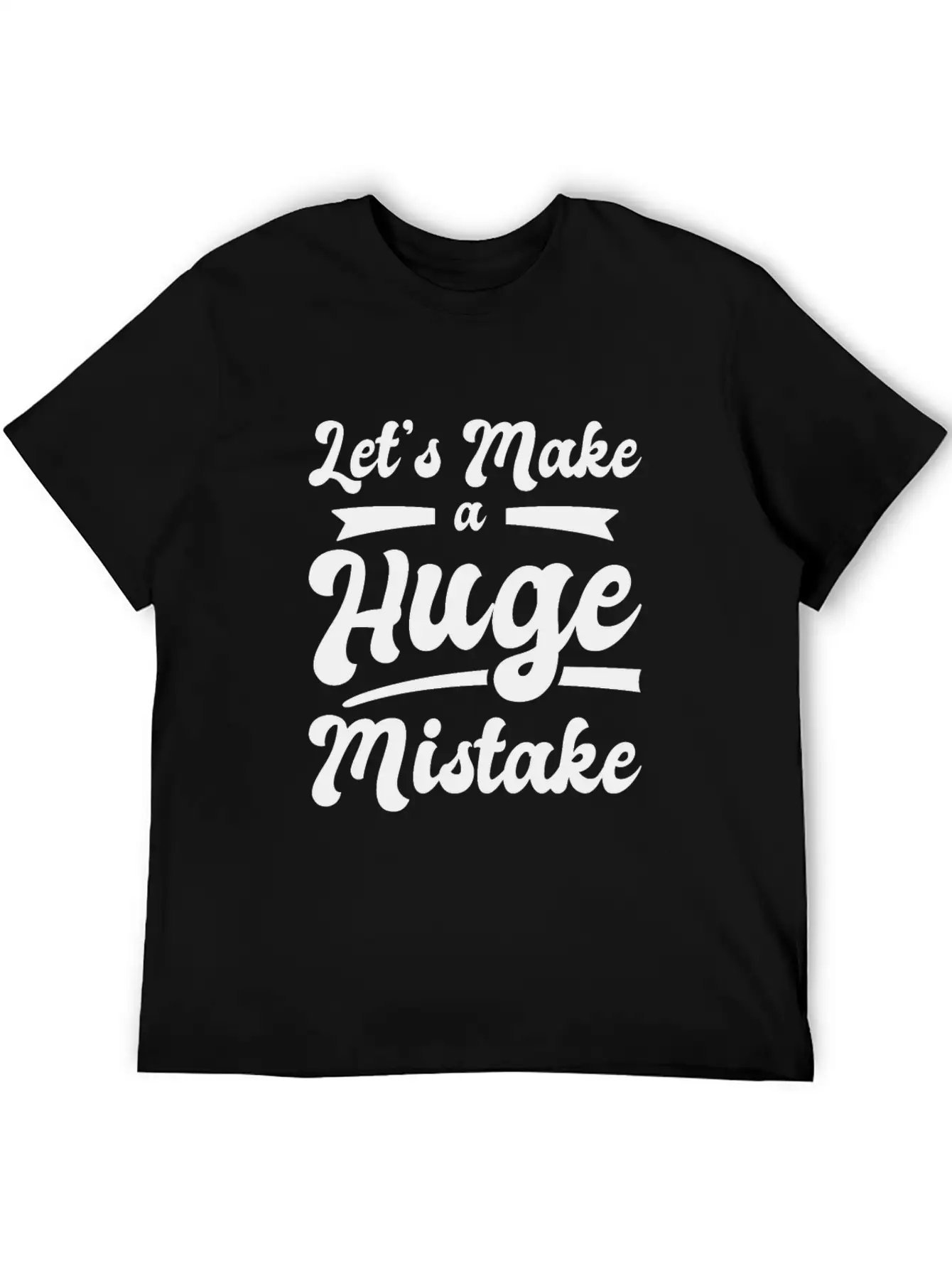 Huge Mistake Line Art Imperfection Quotes Stylish Everyday T-Shirt – Unisex Basic Cotton Tee