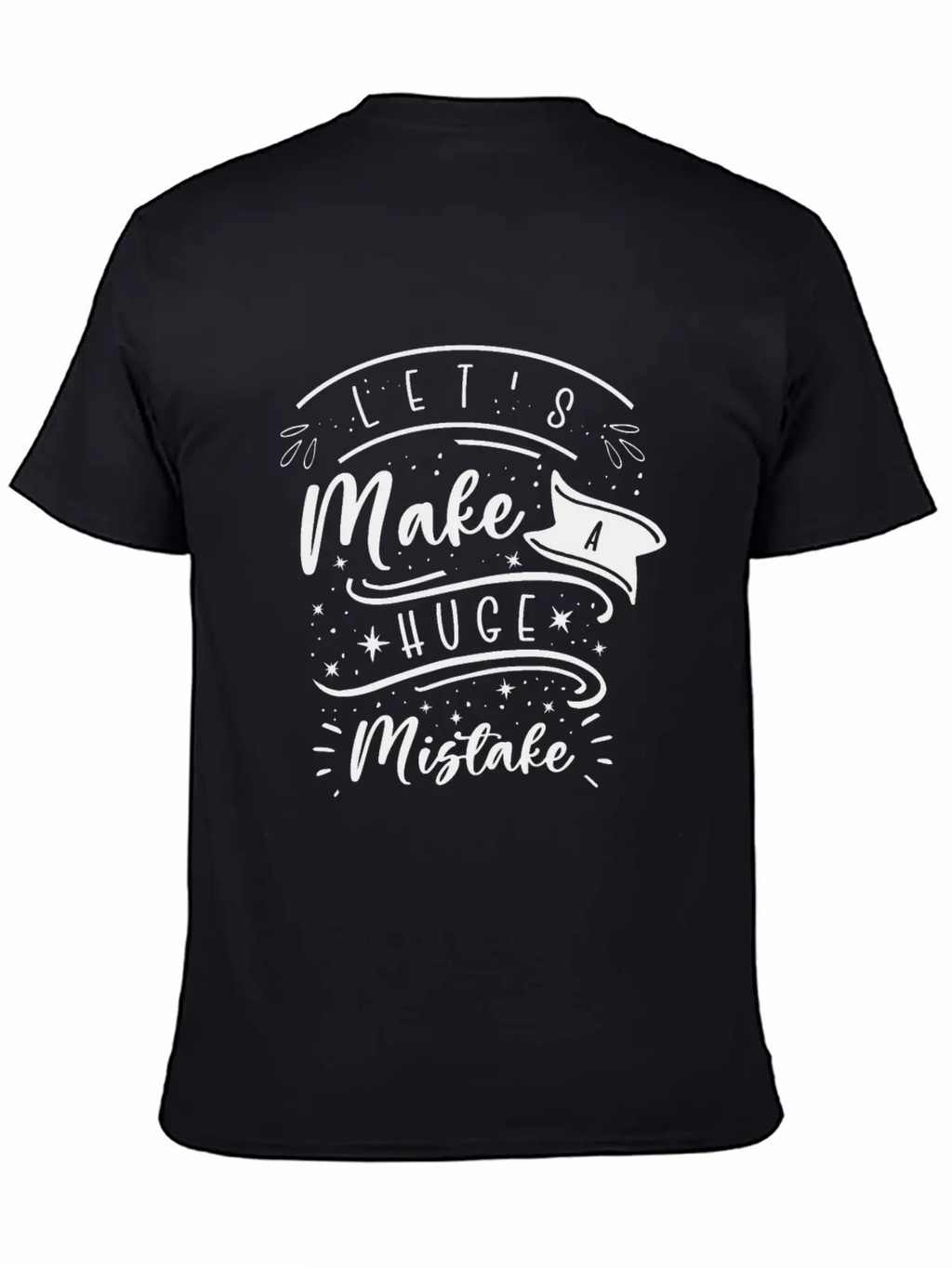 Huge Mistake Line Art Imperfection Quotes Unisex Casual T-Shirt – Clean Design For Daily Comfort