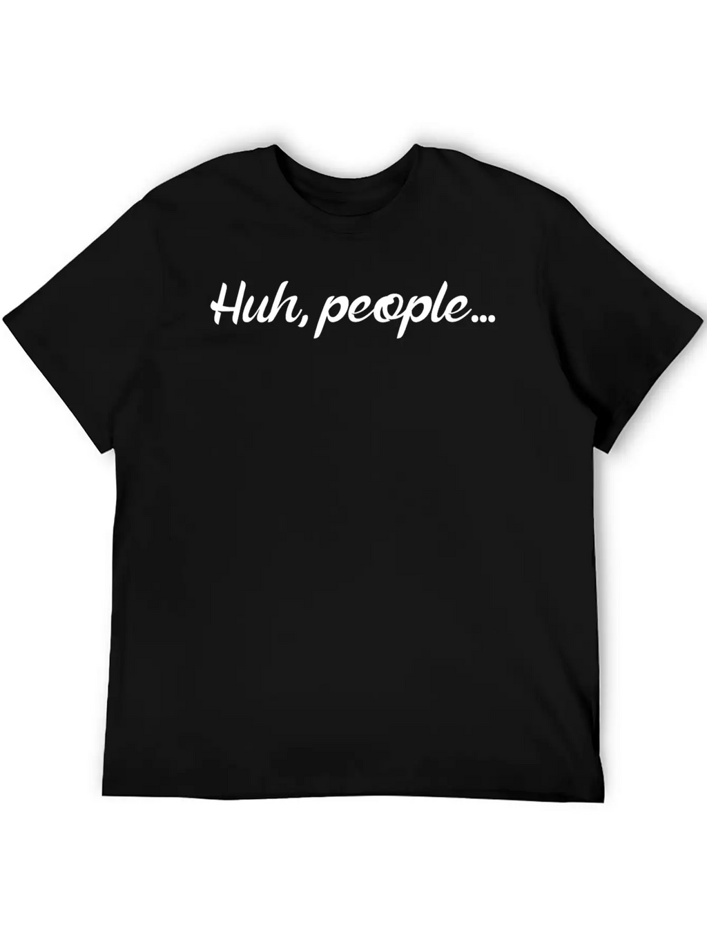 Huh People Unisex Short Sleeve Soft Cotton T-Shirt – Casual Everyday Wear