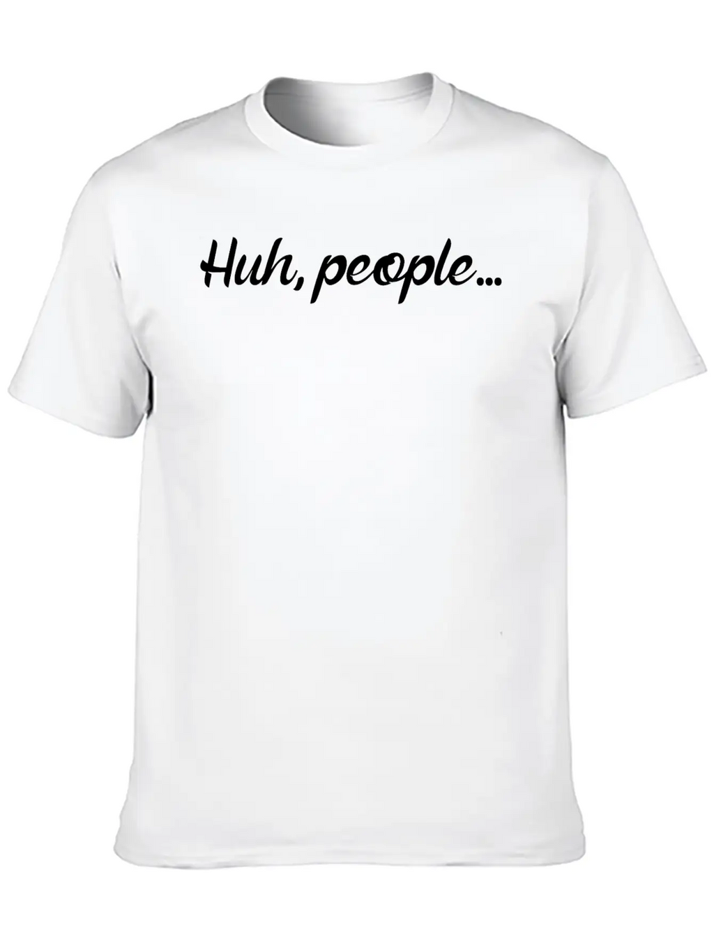 Huh People Unisex Short Sleeve Soft Cotton T-Shirt – Casual Everyday Wear