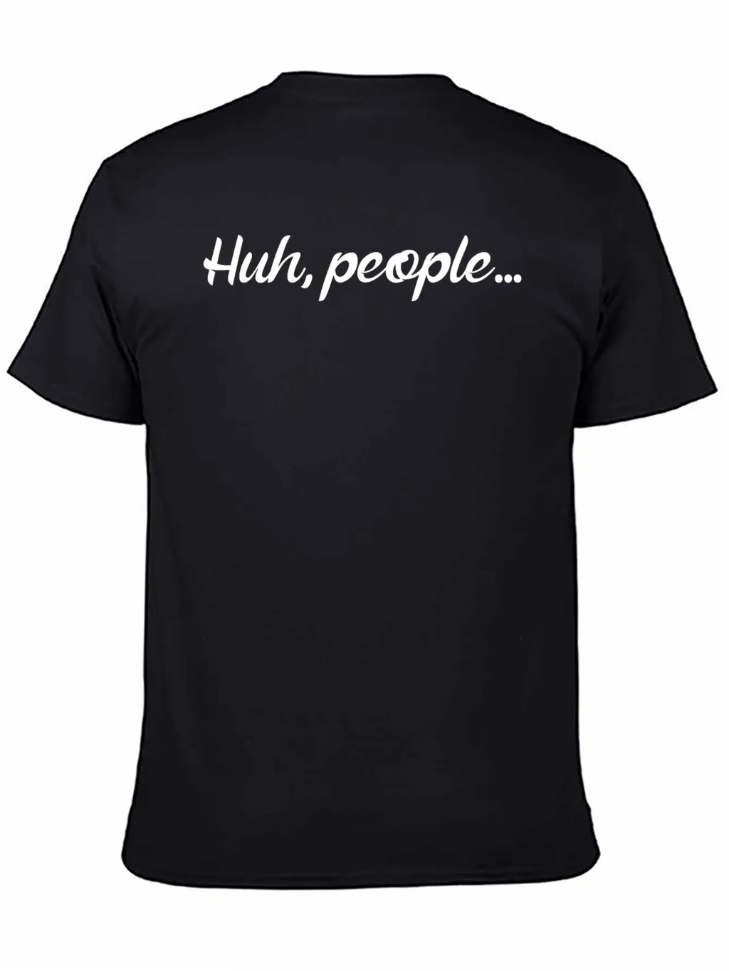 Huh People Unisex Short Sleeve Soft Cotton T-Shirt – Casual Everyday Wear
