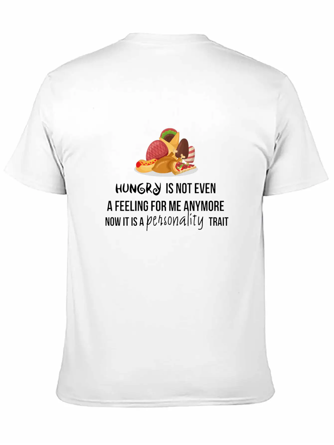 Hungry Is Not Even A Feeling Essential Cotton Tee For Daily Outfits – Unisex Style