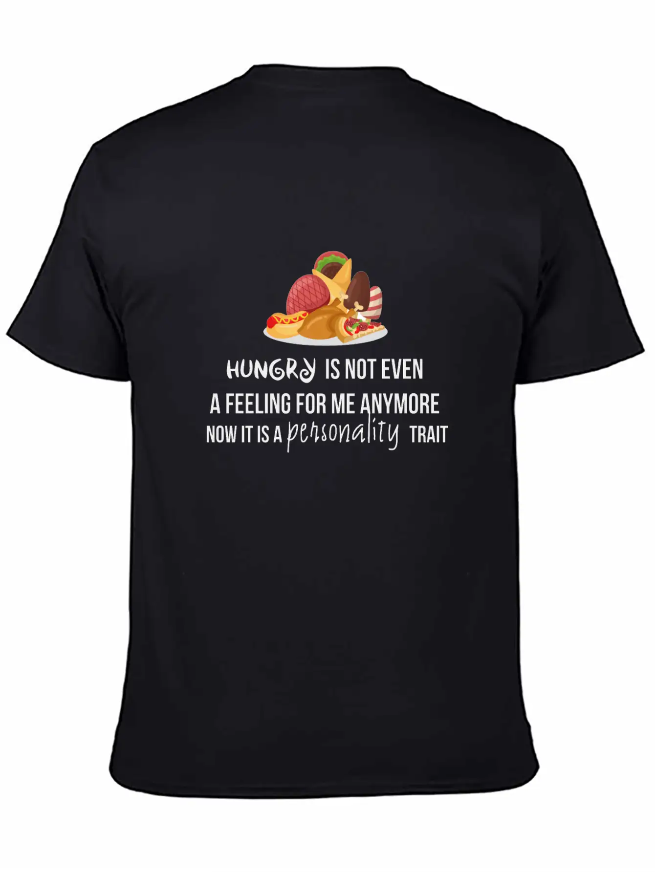 Hungry Is Not Even A Feeling Essential Cotton Tee For Daily Outfits – Unisex Style