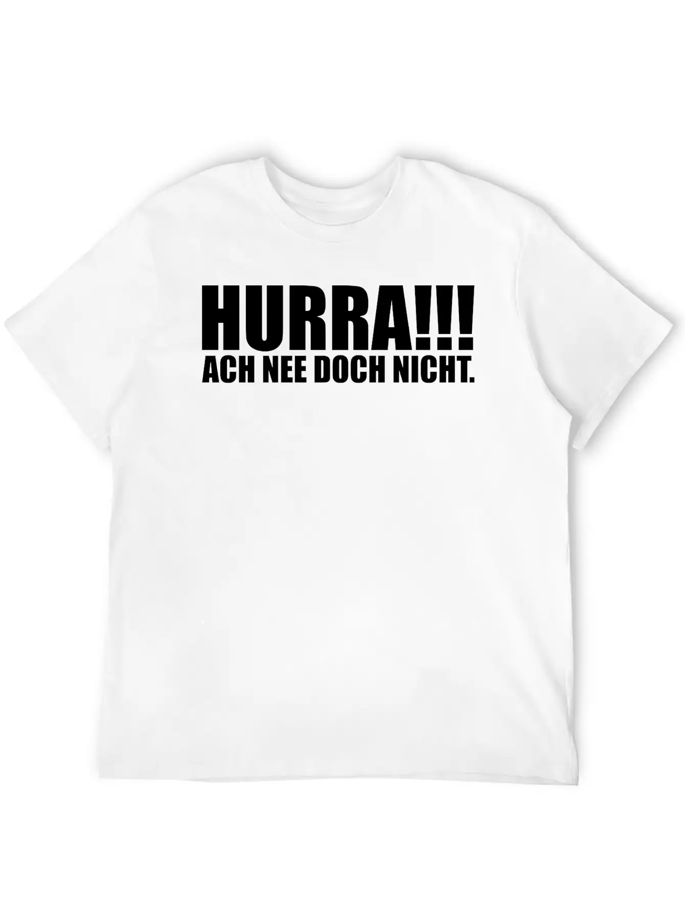 HURRA!!! ACH NEE DOCH NICHT. Funny Slogan Gift Casual Graphic T-Shirt – Simple And Comfortable Daily Wear