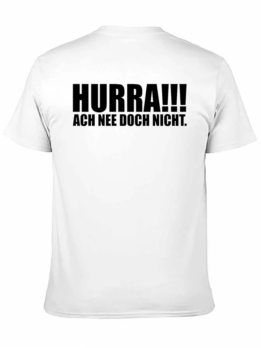 HURRA!!! ACH NEE DOCH NICHT. Funny Slogan Gift Casual Graphic T-Shirt – Simple And Comfortable Daily Wear