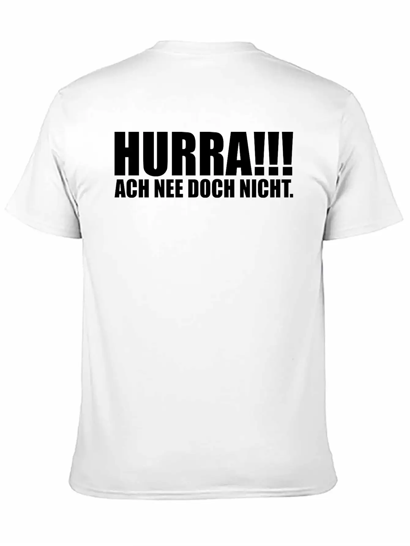 HURRA!!! ACH NEE DOCH NICHT. Funny Slogan Gift Casual Graphic T-Shirt – Simple And Comfortable Daily Wear