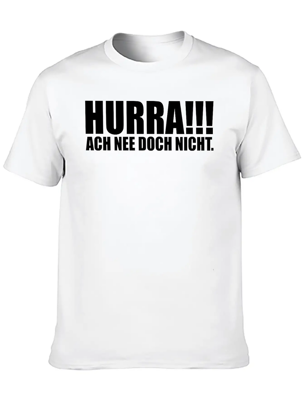 HURRA!!! ACH NEE DOCH NICHT. Funny Slogan Gift Casual Graphic T-Shirt – Simple And Comfortable Daily Wear