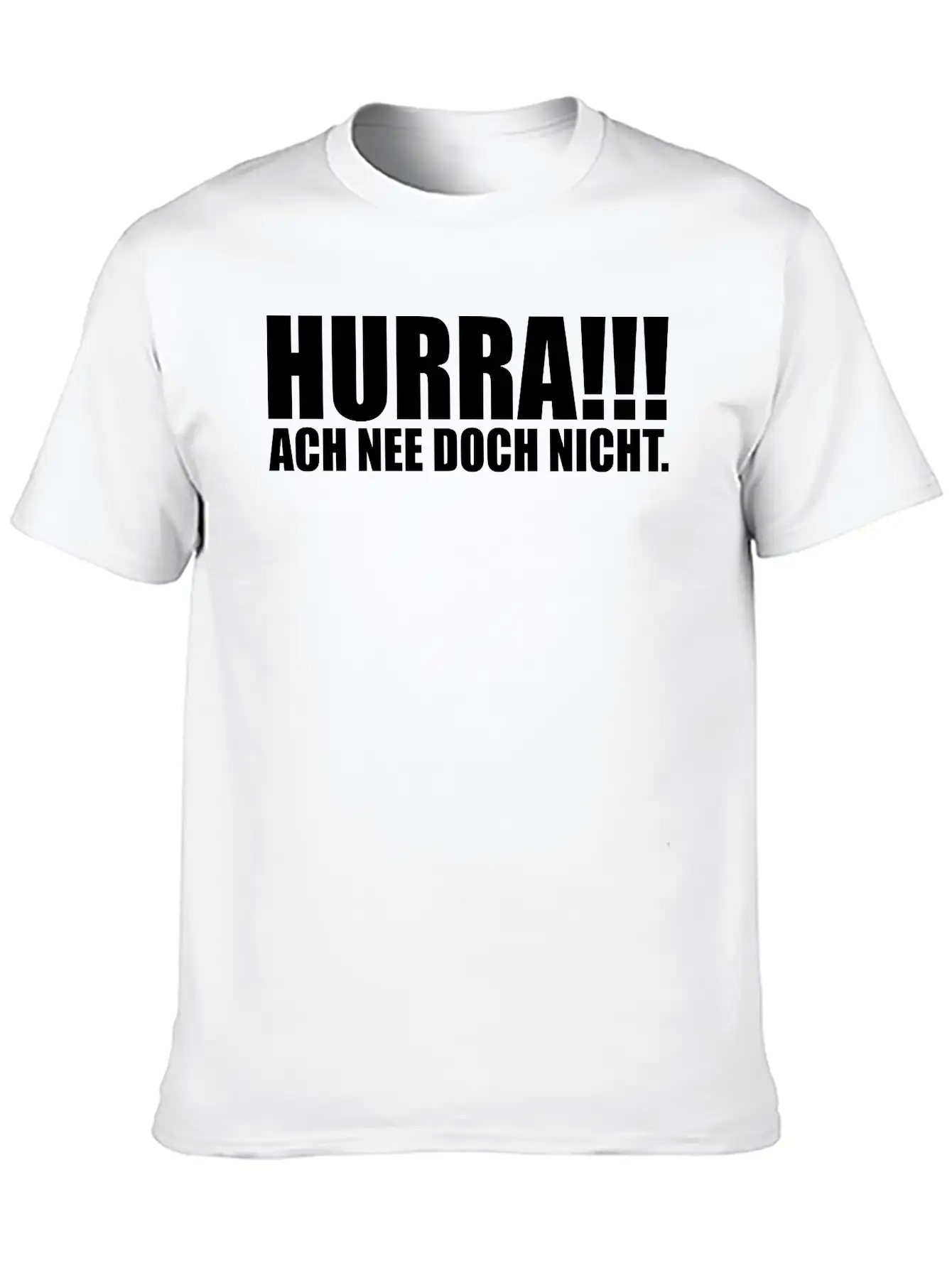 HURRA!!! ACH NEE DOCH NICHT. Funny Slogan Gift Casual Graphic T-Shirt – Simple And Comfortable Daily Wear