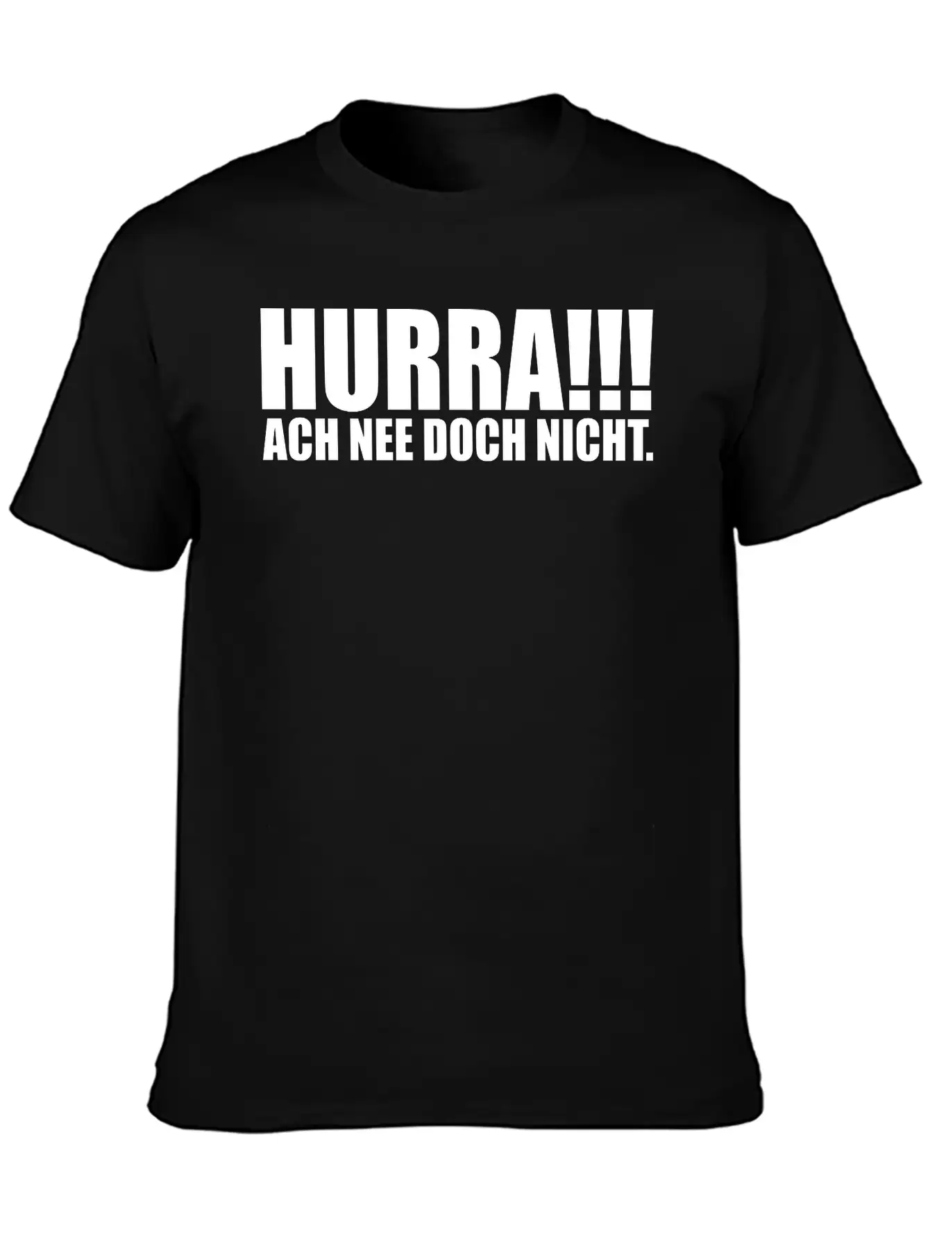 HURRA!!! ACH NEE DOCH NICHT. Funny Slogan Gift Casual Graphic T-Shirt – Simple And Comfortable Daily Wear