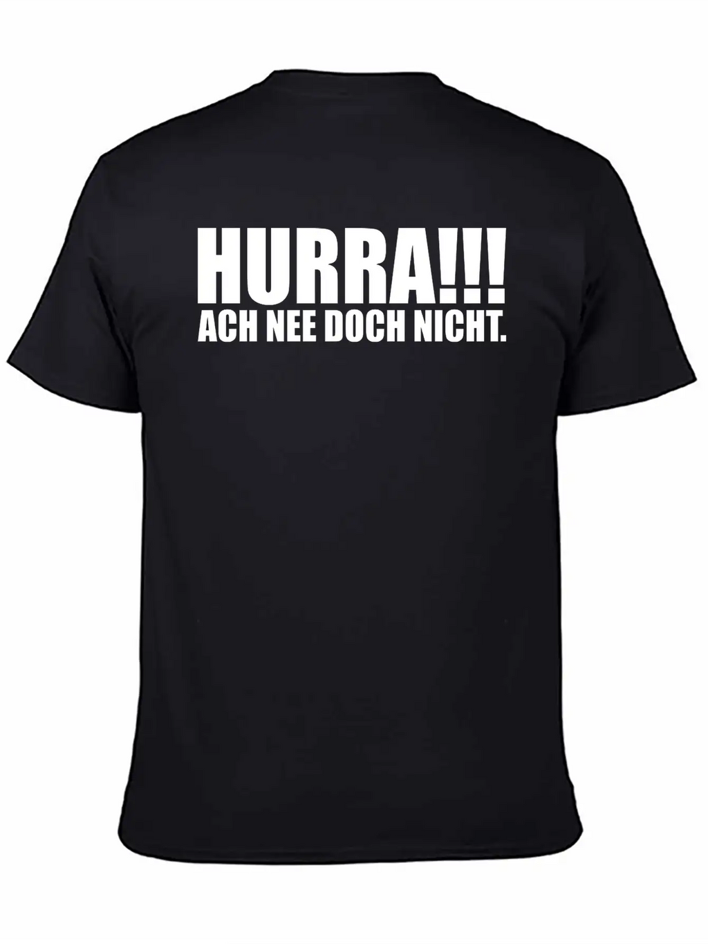 HURRA!!! ACH NEE DOCH NICHT. Funny Slogan Gift Casual Graphic T-Shirt – Simple And Comfortable Daily Wear