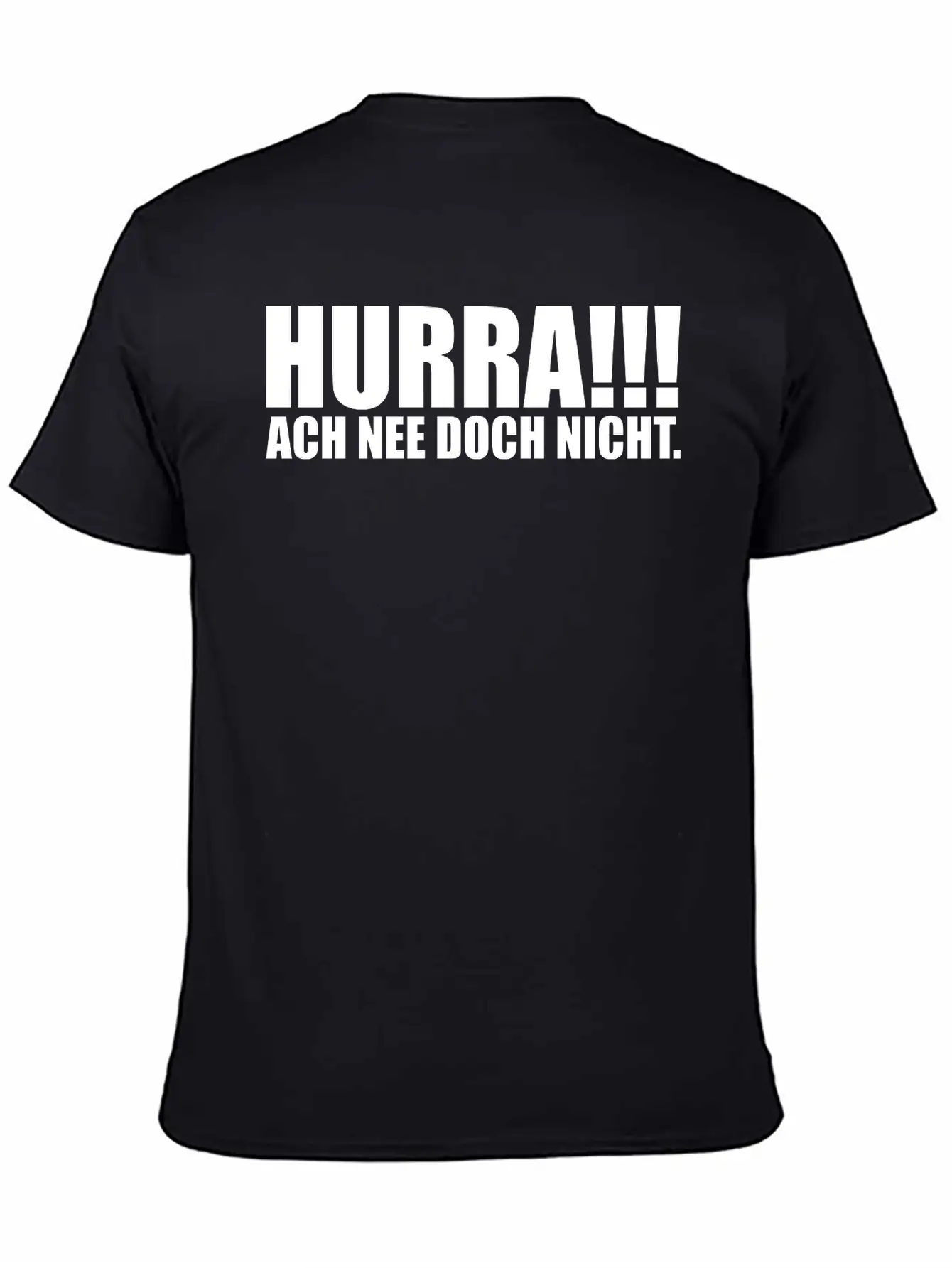 HURRA!!! ACH NEE DOCH NICHT. Funny Slogan Gift Casual Graphic T-Shirt – Simple And Comfortable Daily Wear
