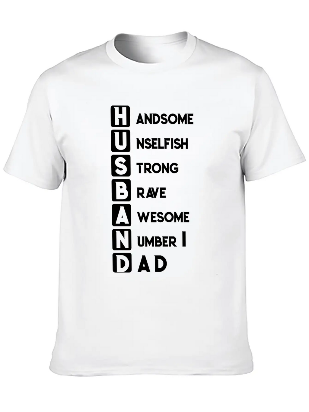 Husband Dad Handsome Unselfish Strong Brave Unisex Short Sleeve Soft Cotton T-Shirt – Casual Everyday Wear