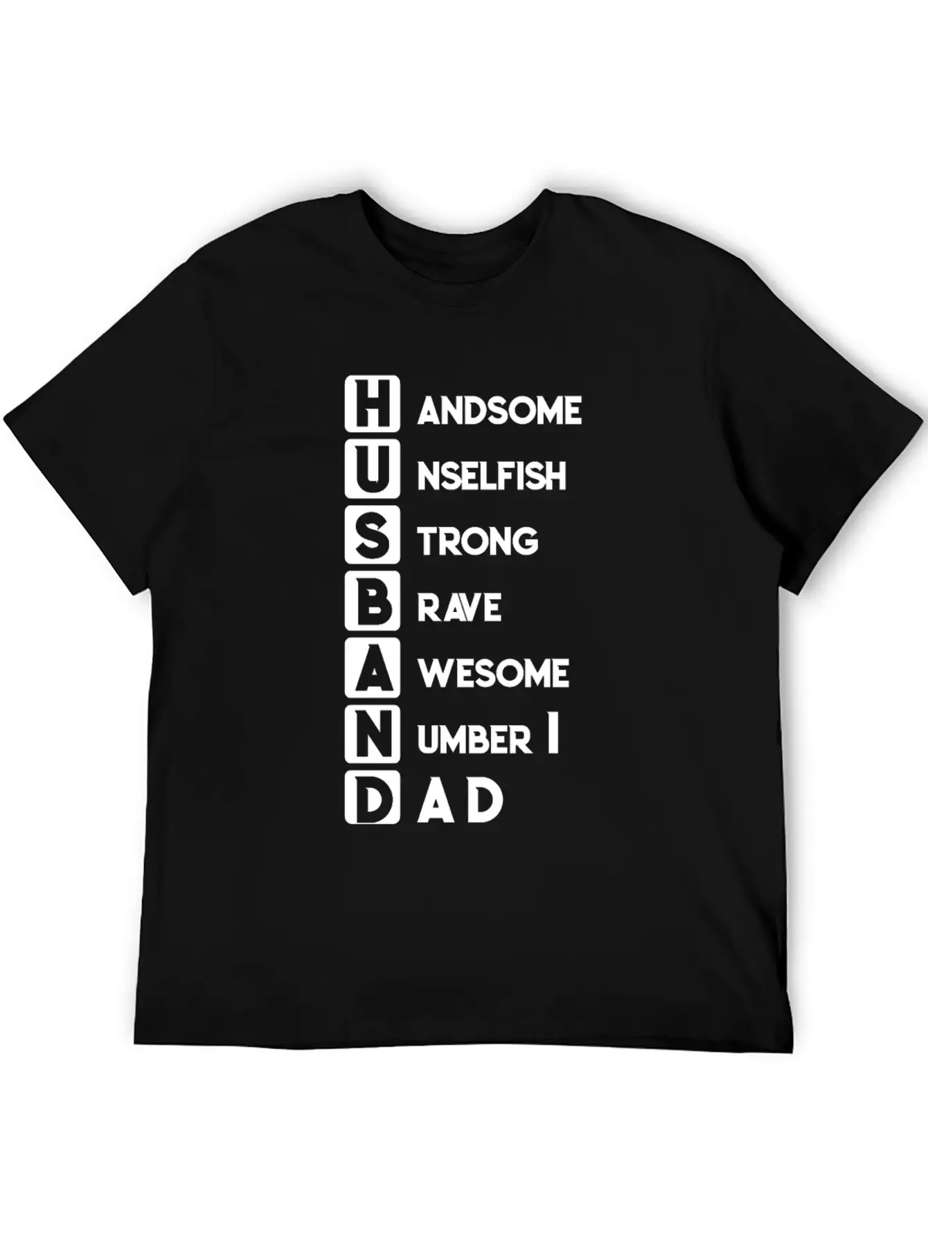 Husband Dad Handsome Unselfish Strong Brave Unisex Short Sleeve Soft Cotton T-Shirt – Casual Everyday Wear