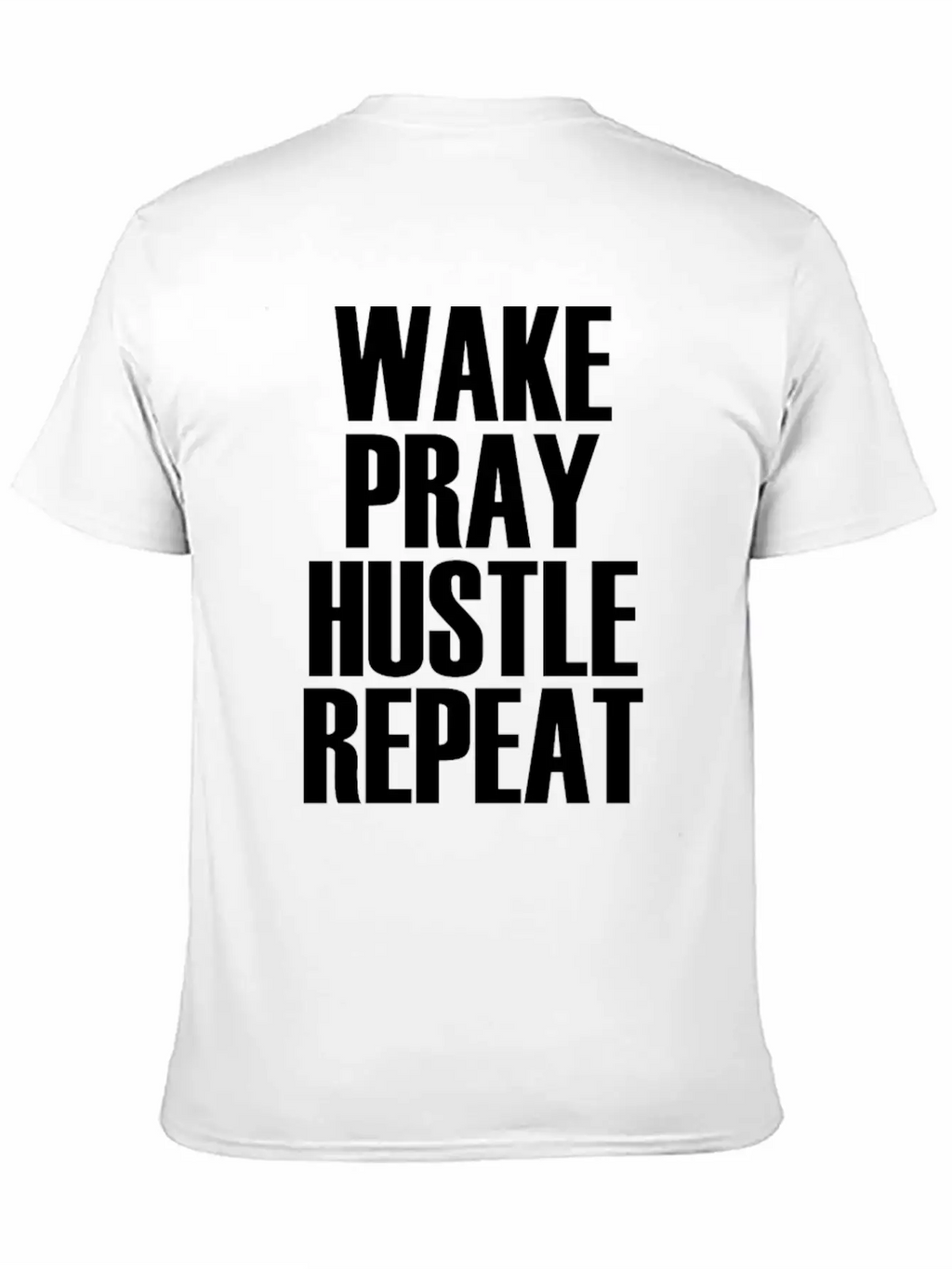 Hustle Wake Pray Hustle Repeat Breathable Soft Cotton T-Shirt – Timeless Casual Look