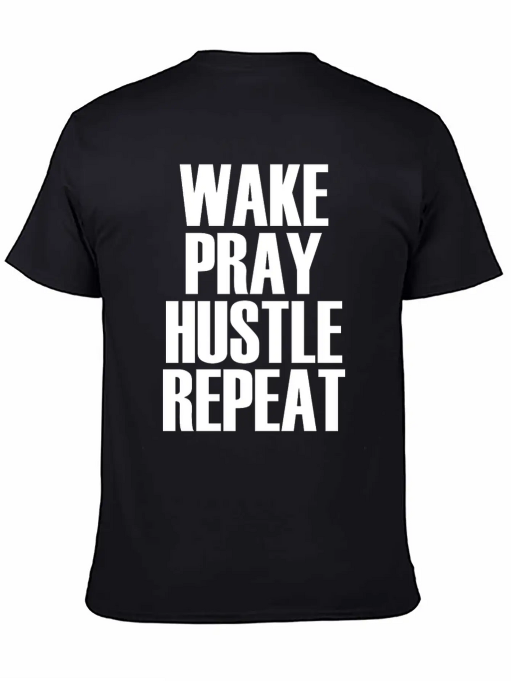 Hustle Wake Pray Hustle Repeat Breathable Soft Cotton T-Shirt – Timeless Casual Look