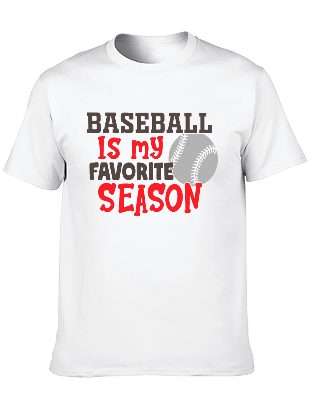 Baseball Is My Favorite Season T-Shirt