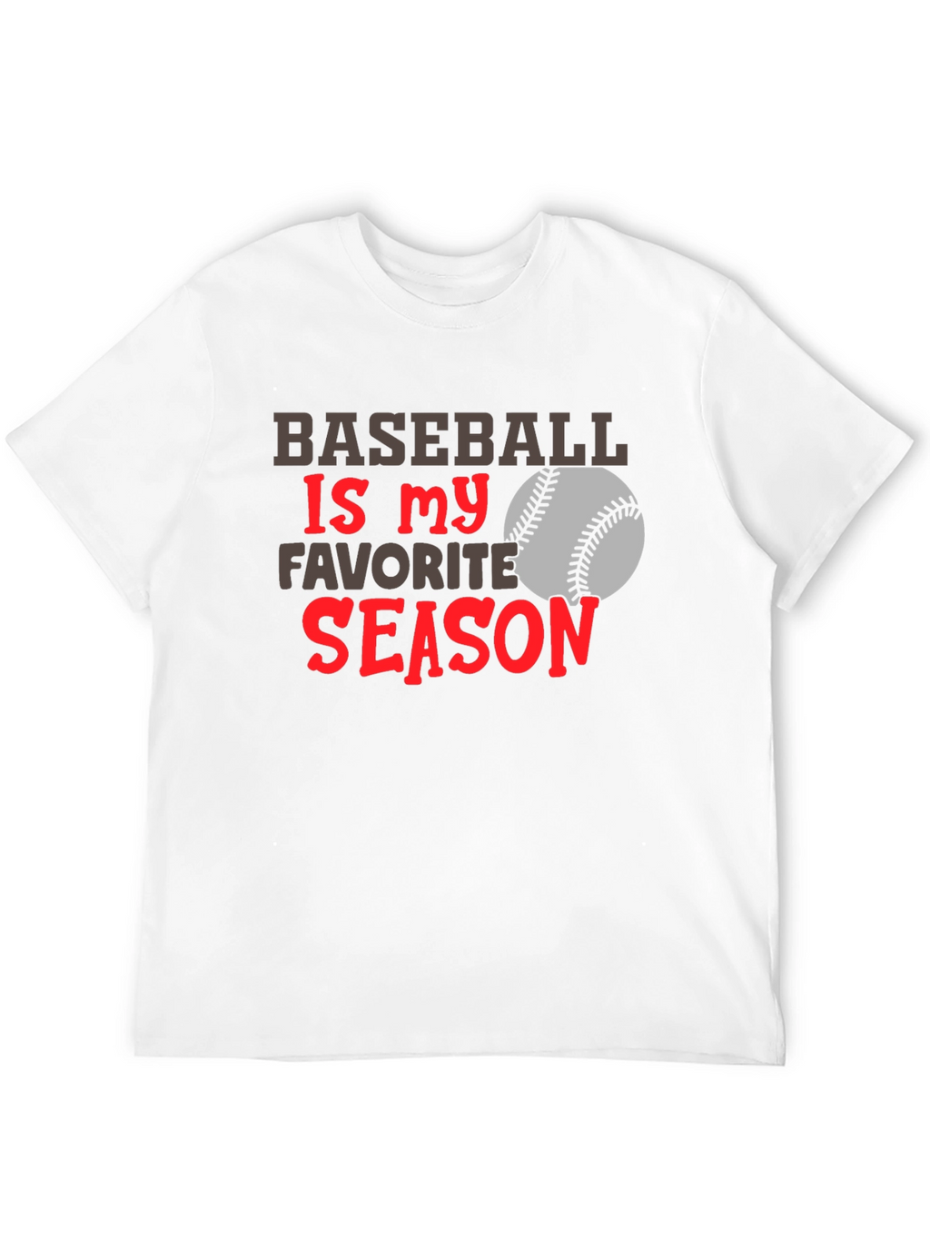 Baseball Is My Favorite Season T-Shirt