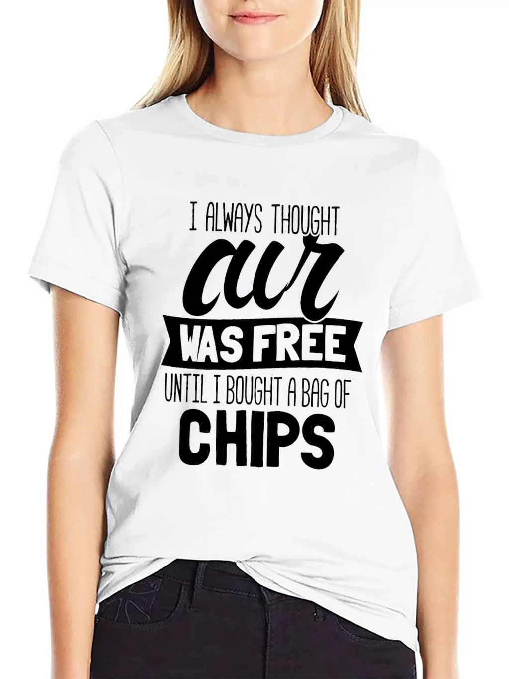 I Always Thought Air Was Free Until I Bought A Bag Breathable Soft Cotton T-Shirt – Timeless Casual Look