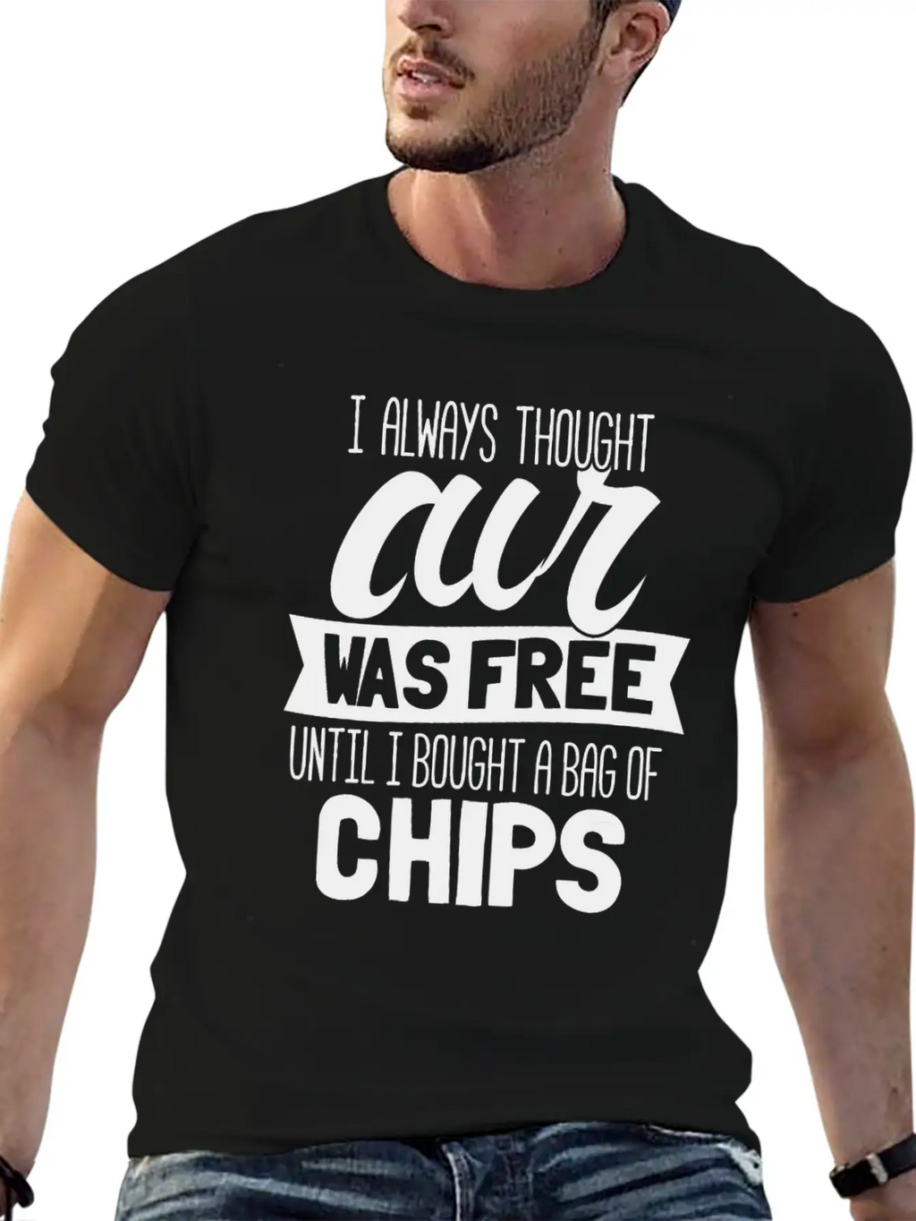 I Always Thought Air Was Free Until I Bought A Bag Breathable Soft Cotton T-Shirt – Timeless Casual Look