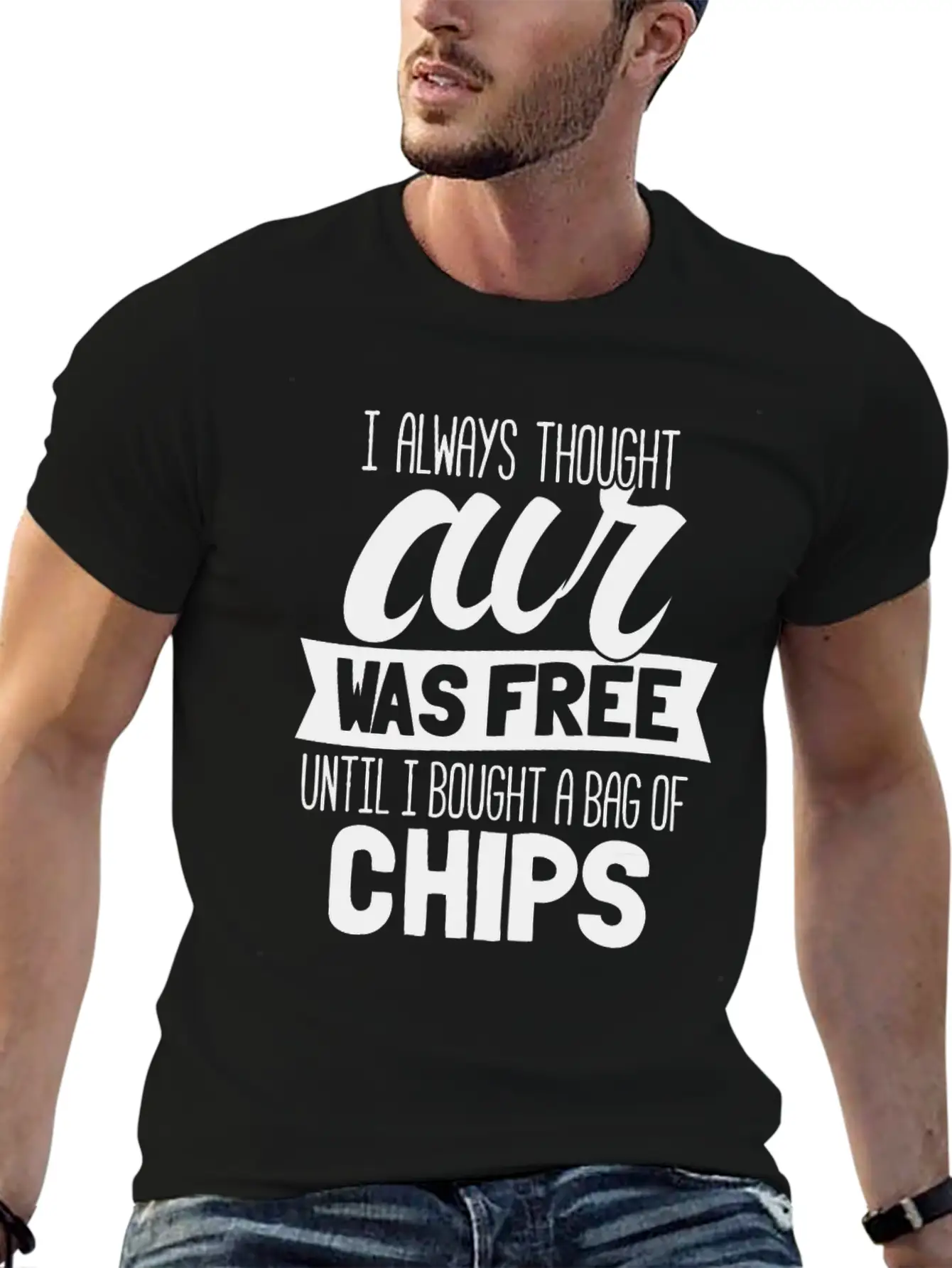 I Always Thought Air Was Free Until I Bought A Bag Breathable Soft Cotton T-Shirt – Timeless Casual Look