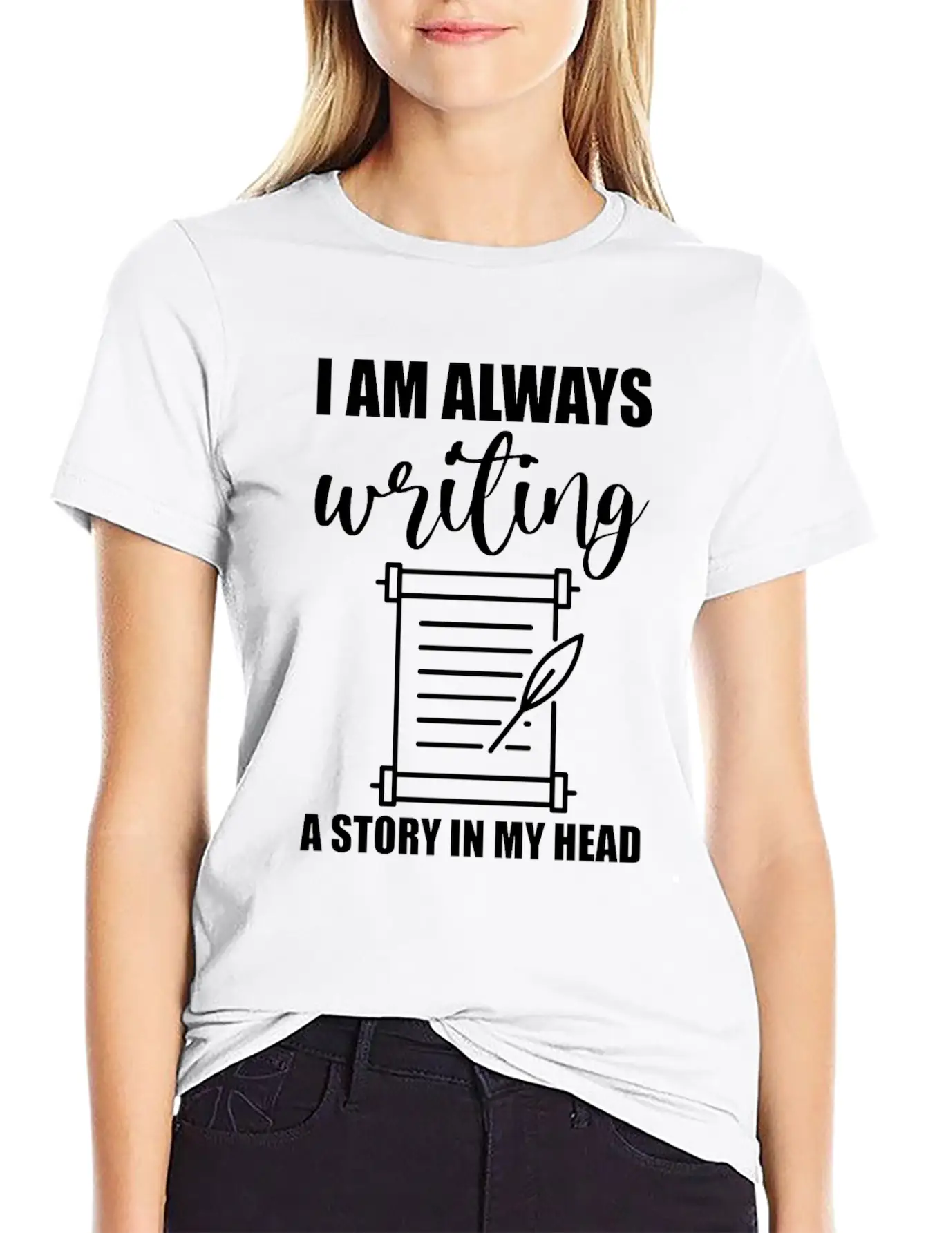 I Am Always Writing A Story In My Head Casual Graphic T-Shirt – Simple And Comfortable Daily Wear