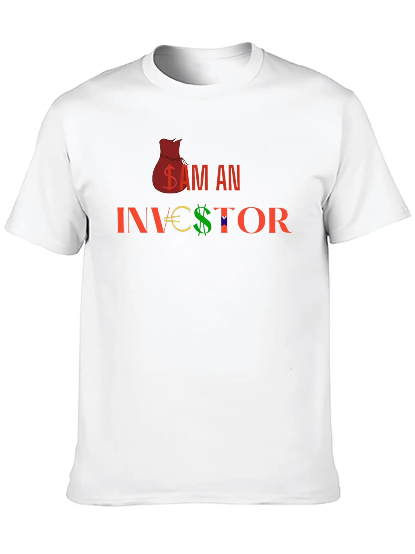 I Am An Investor, Money Stylish Everyday T-Shirt – Unisex Basic Cotton Tee
