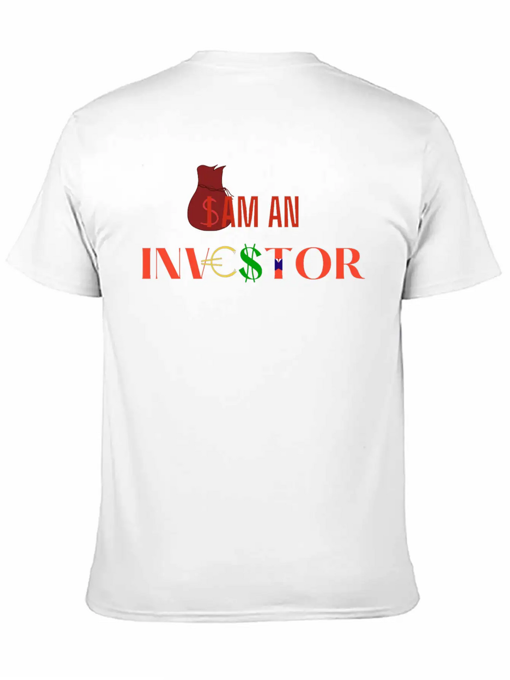 I Am An Investor, Money Stylish Everyday T-Shirt – Unisex Basic Cotton Tee