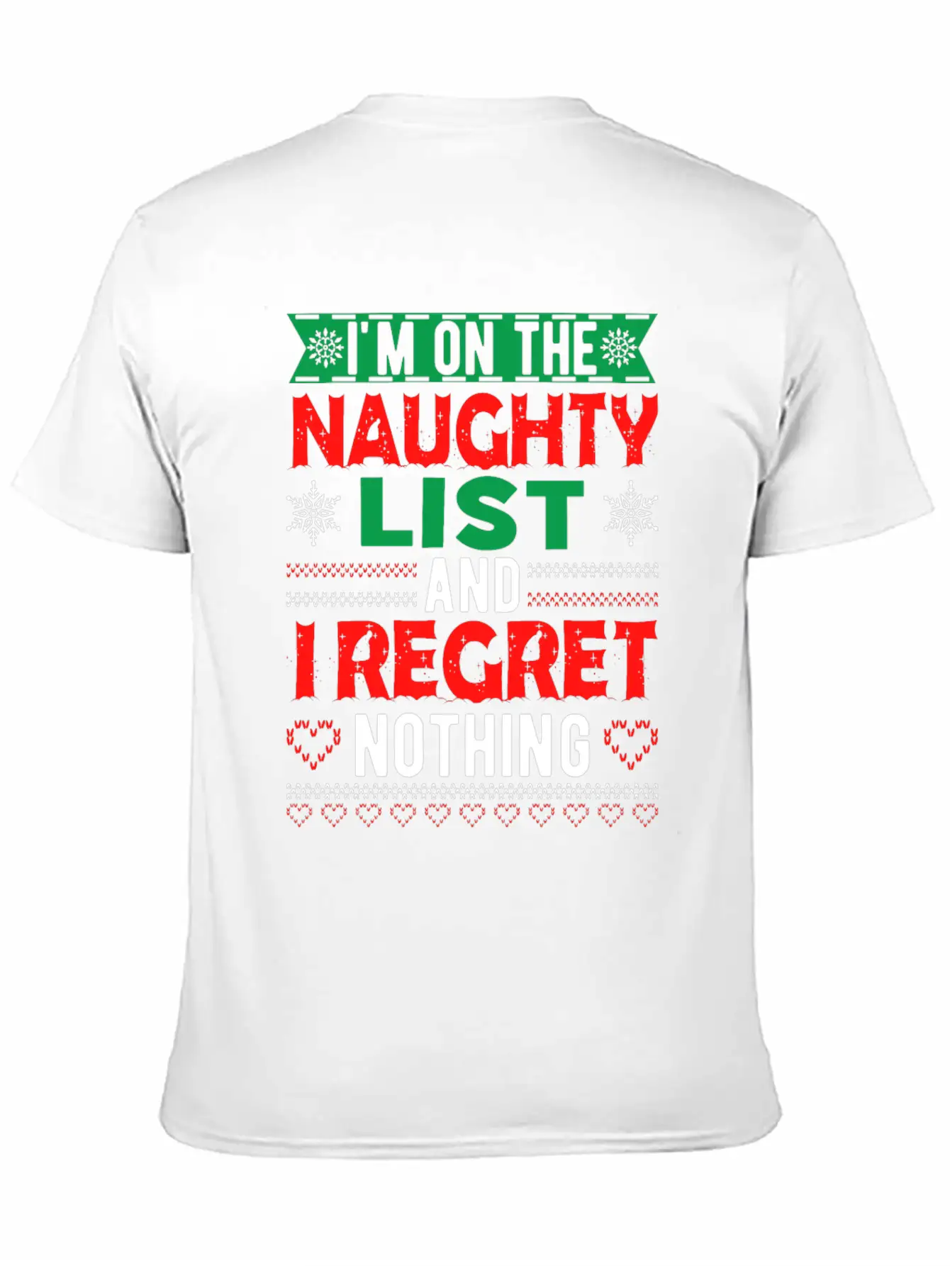 I Am On The Naughty And I Regret Nothing Casual Graphic T-Shirt – Simple And Comfortable Daily Wear