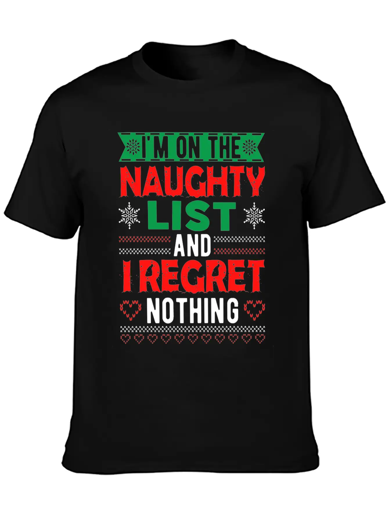 I Am On The Naughty And I Regret Nothing Casual Graphic T-Shirt – Simple And Comfortable Daily Wear