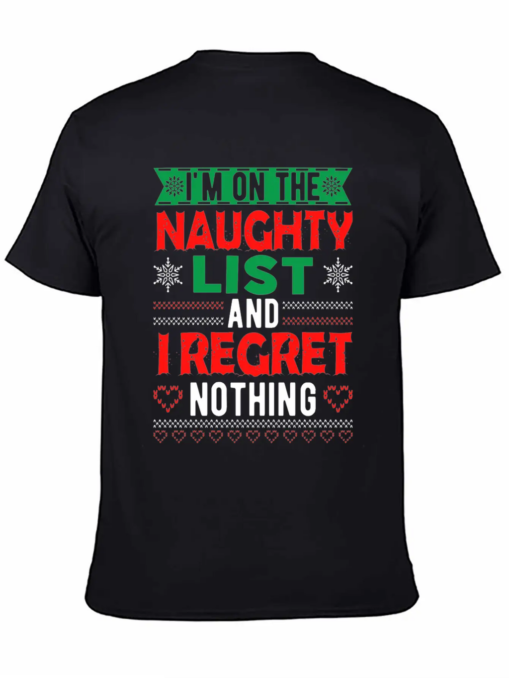 I Am On The Naughty And I Regret Nothing Casual Graphic T-Shirt – Simple And Comfortable Daily Wear