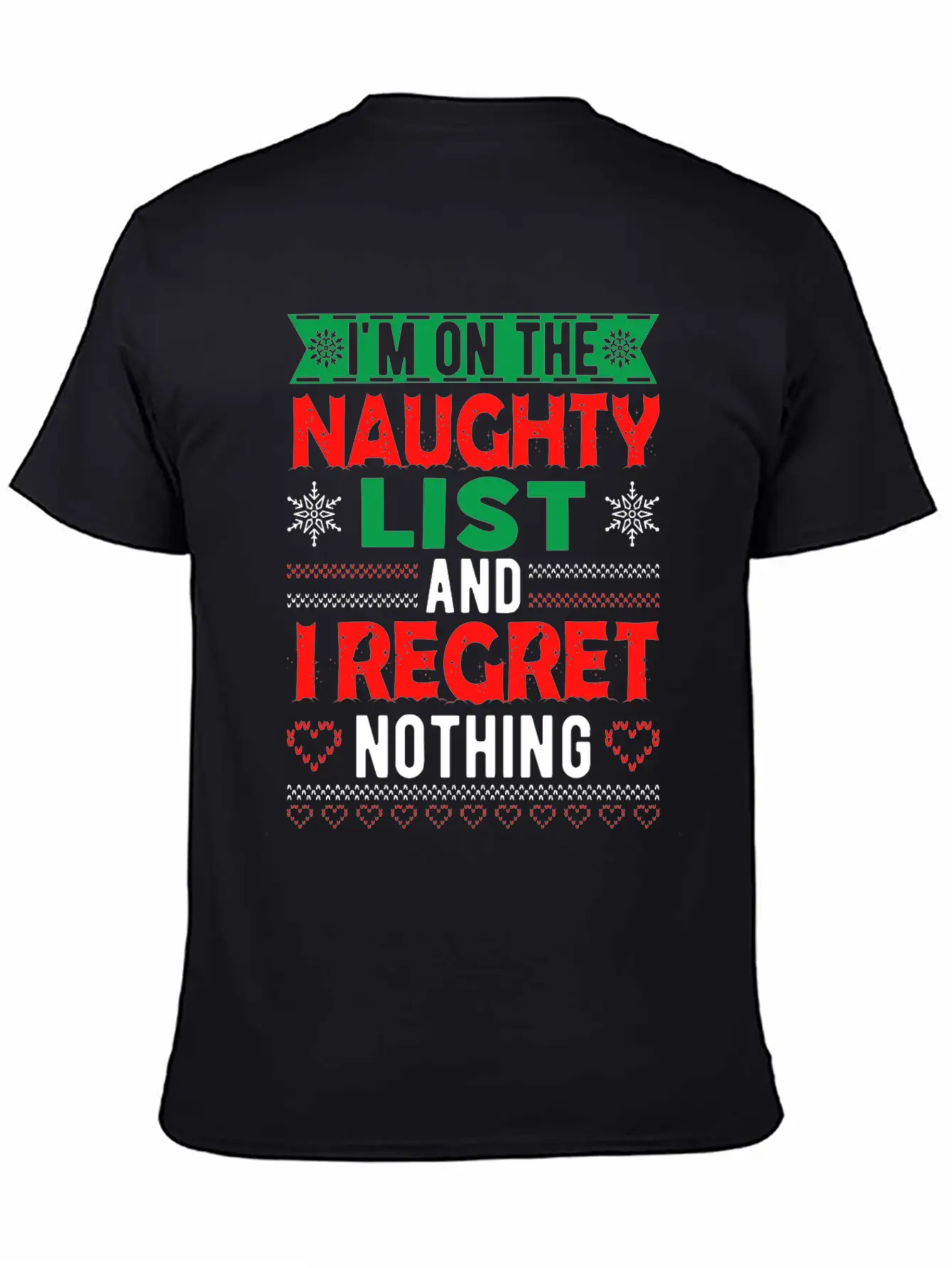 I Am On The Naughty And I Regret Nothing Casual Graphic T-Shirt – Simple And Comfortable Daily Wear