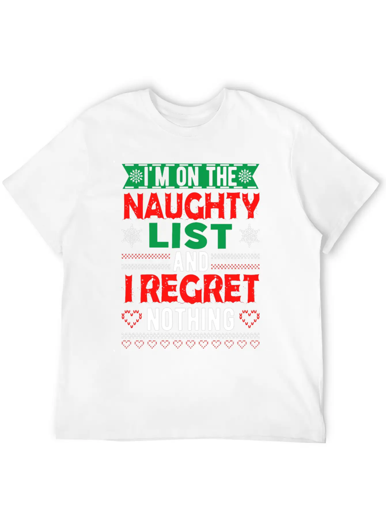 I Am On The Naughty And I Regret Nothing Casual Graphic T-Shirt – Simple And Comfortable Daily Wear