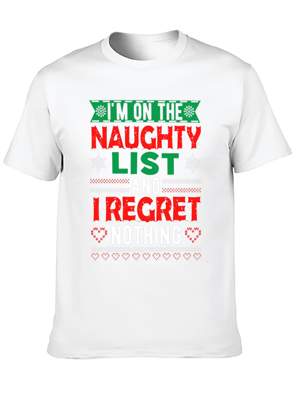 I Am On The Naughty And I Regret Nothing Unisex Casual T-Shirt – Clean Design For Daily Comfort