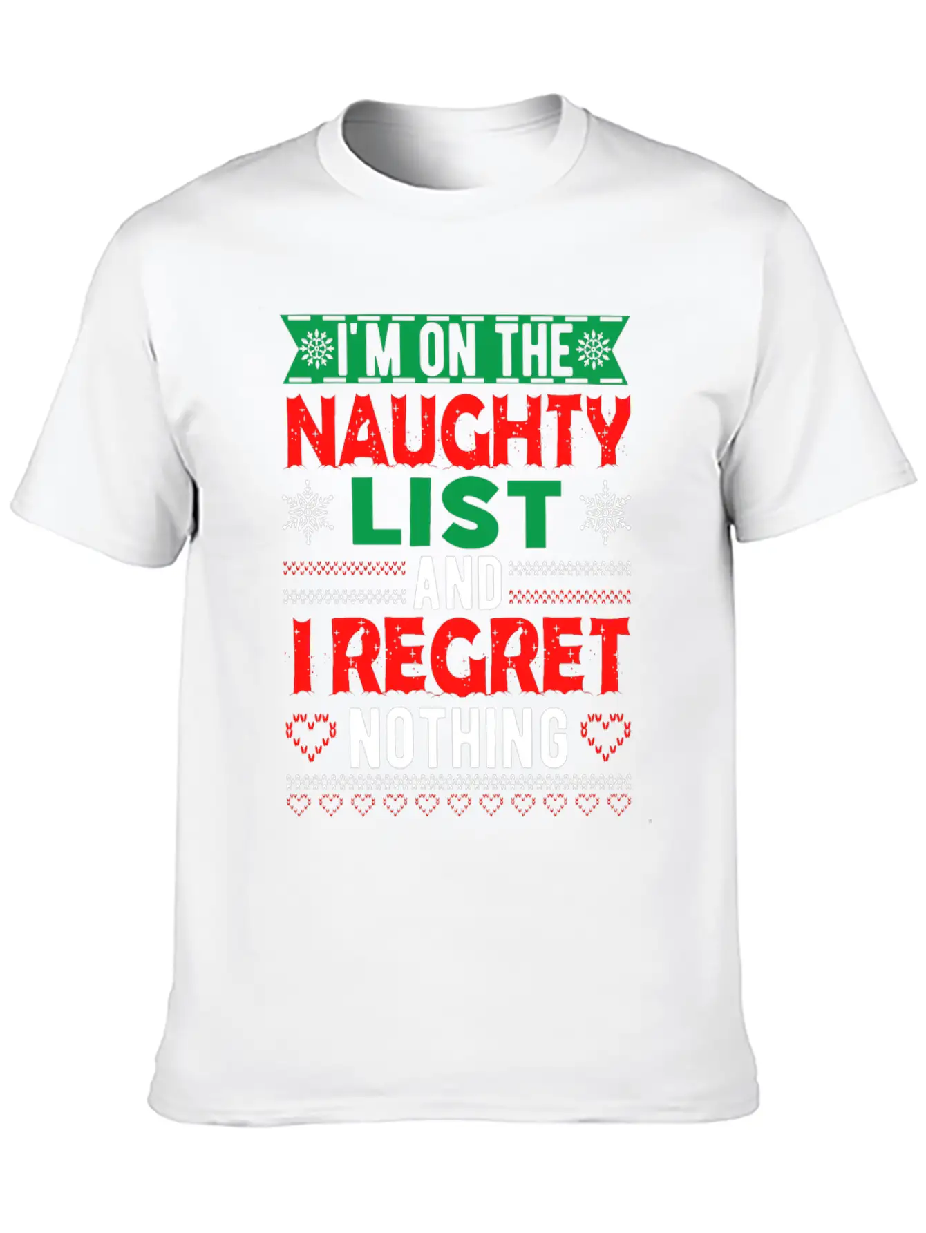 I Am On The Naughty And I Regret Nothing Unisex Casual T-Shirt – Clean Design For Daily Comfort